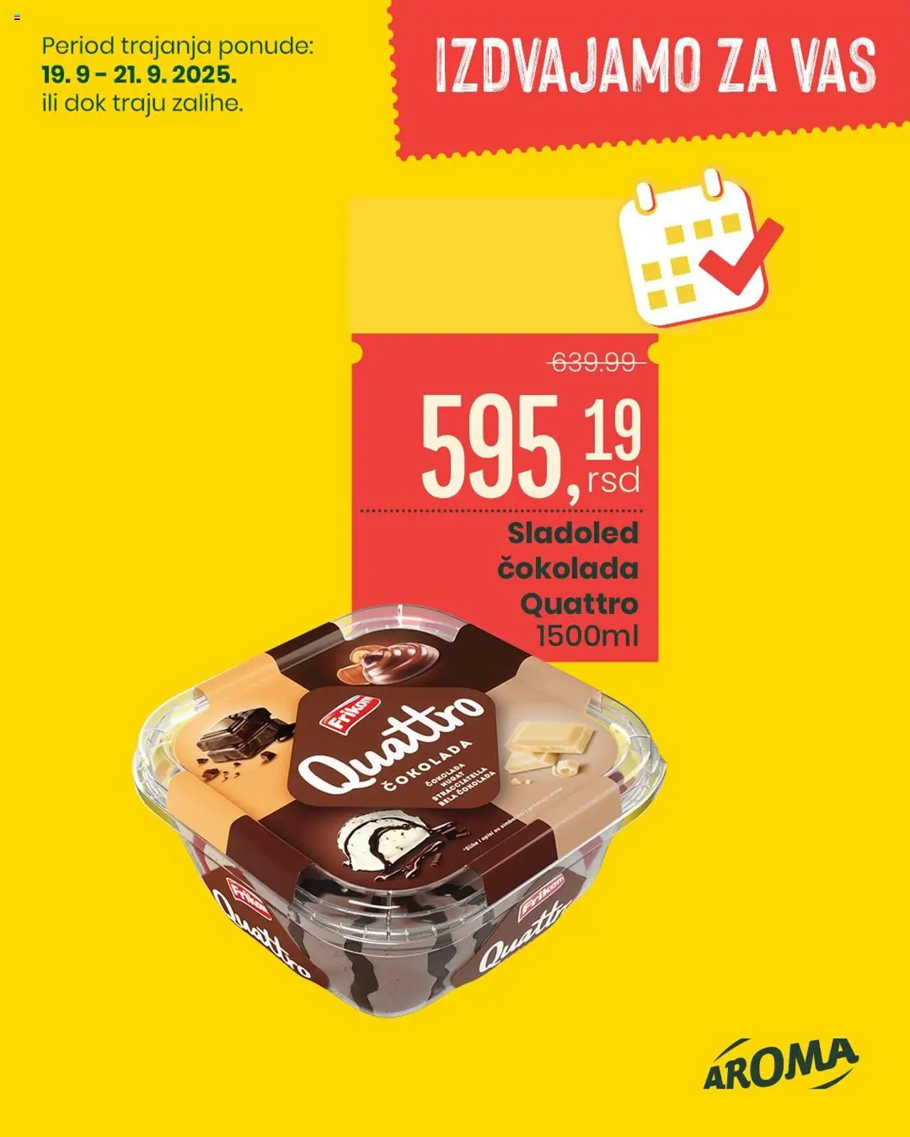 Aroma Market katalog - važi od 19.09.2025 | Strana: 9 | Proizvode: Sladoled, Čokolada