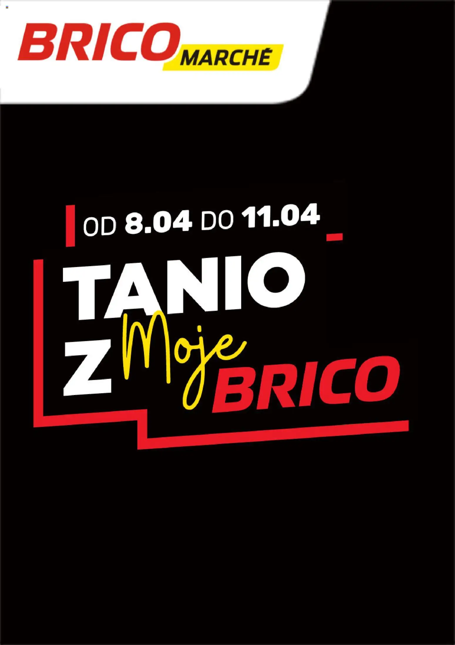 Brico Marché gazetka - Tanio z Moje Brico od 08.04.2026 | Strona: 1