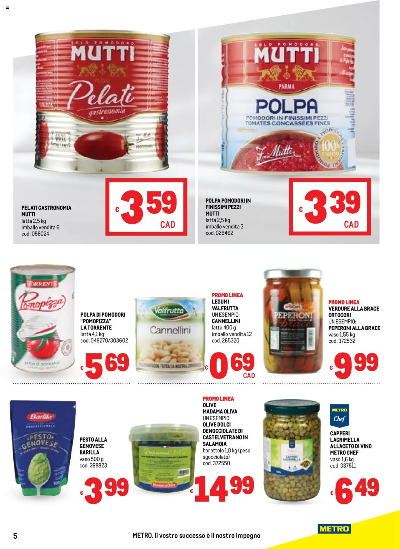 Volantino Metro del 14.08.2025 | Pagina: 5 | Prodotti: Cannellini, Verdure, Pomodori, Vaso