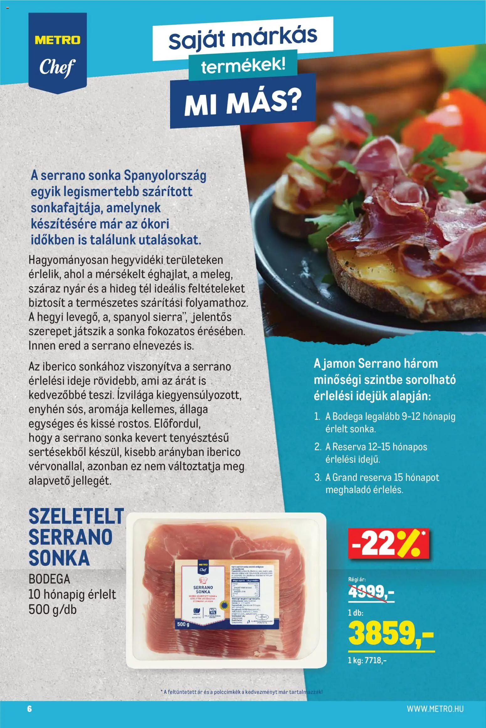 Metro akciós ujság - amely érvényes a következő dátumtól: 01.03.2026 | Oldal: 6 | Termékek: Serrano sonka, Sonka
