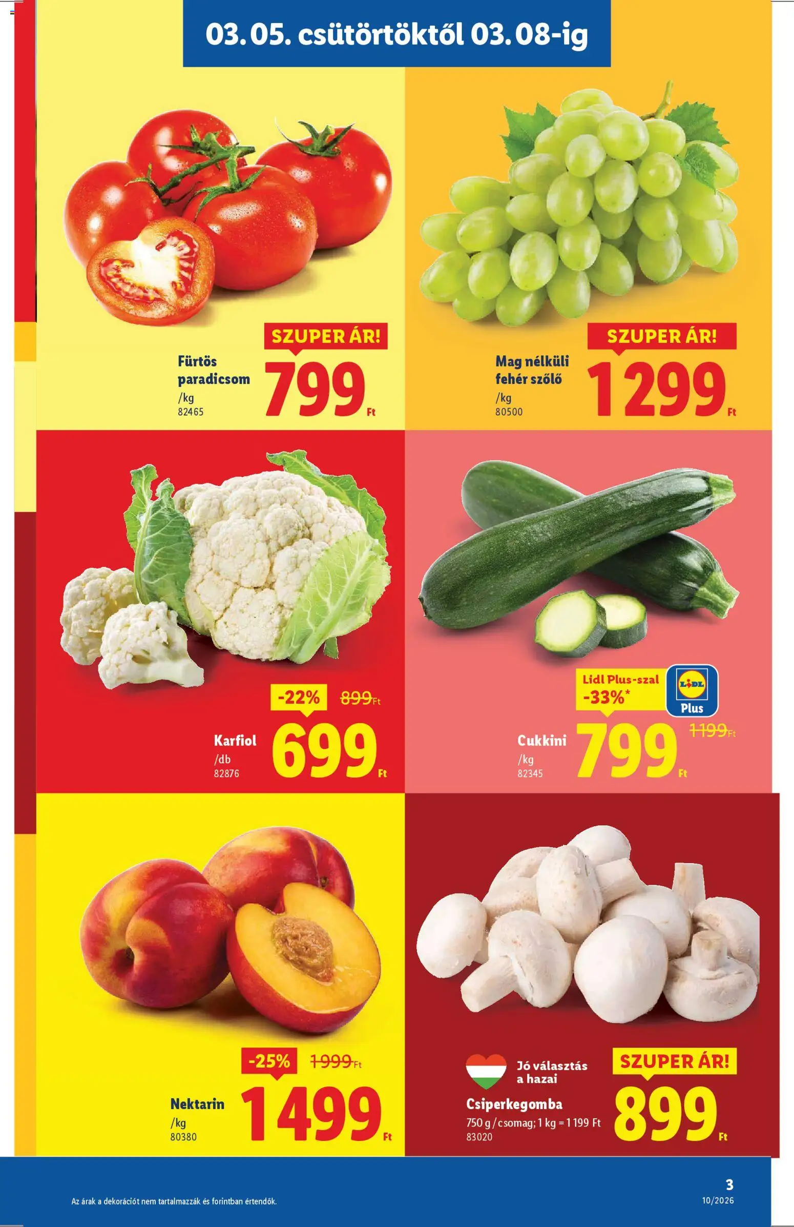 Lidl akciós ujság - amely érvényes a következő dátumtól: 05.03.2026 | Oldal: 3 | Termékek: Nektarin, Szőlő, Csiperkegomba, Paradicsom
