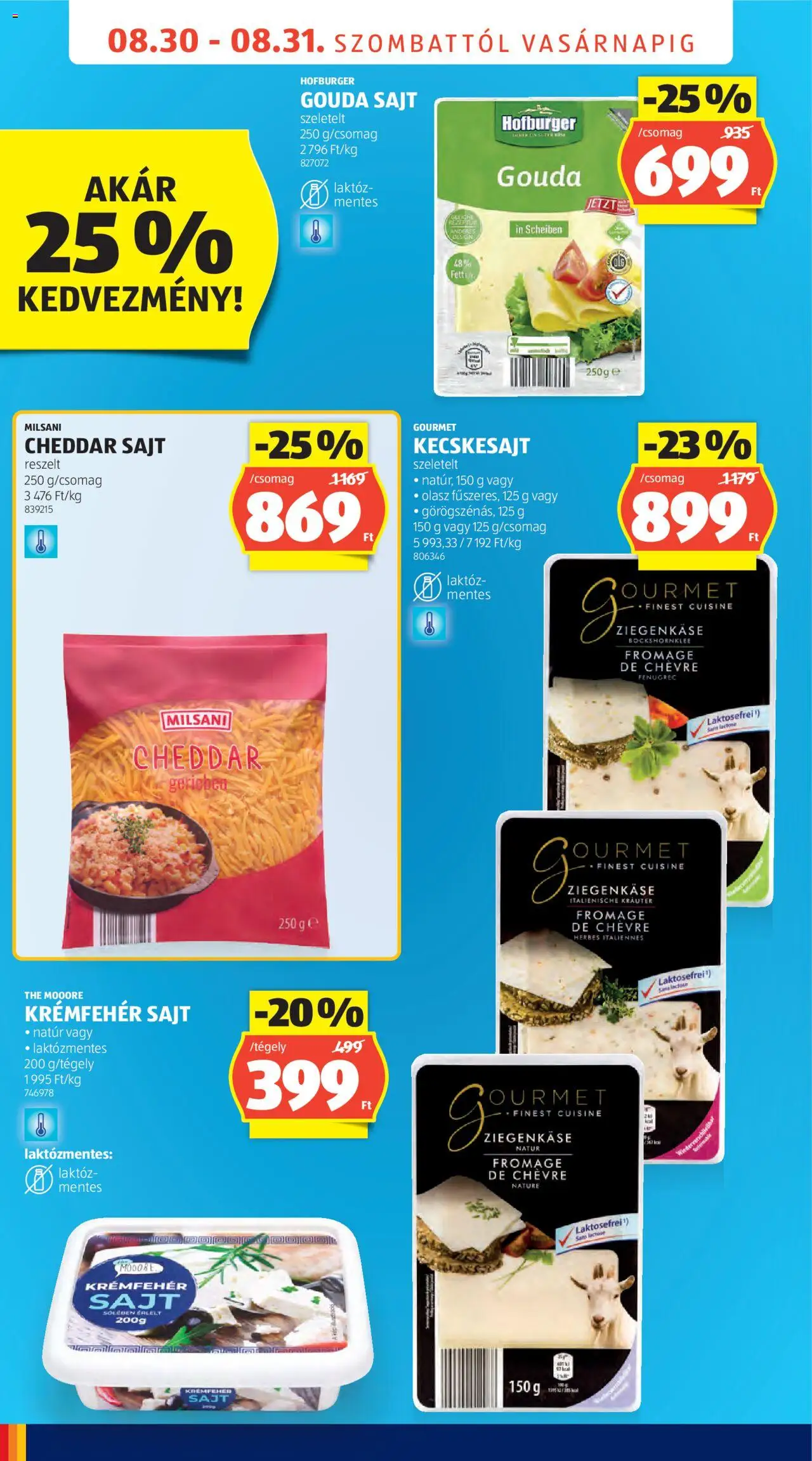 Aldi akciós ujság - amely érvényes a következő dátumtól: 30.08.2025 | Oldal: 6 | Termékek: Kecskesajt, Gouda, Sajt, Cheddar