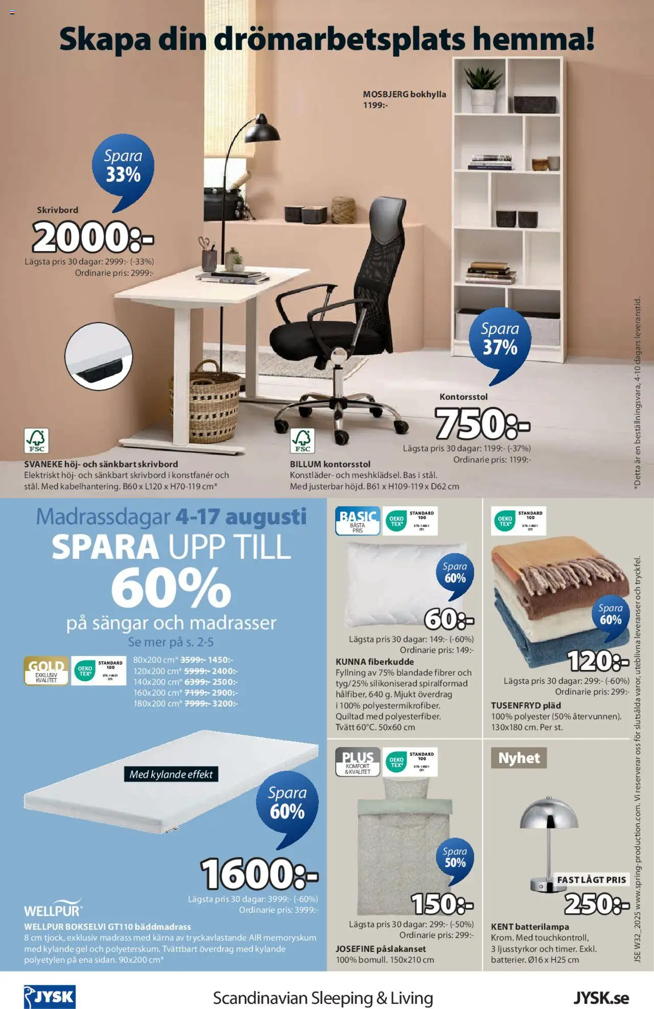 JYSK reklamblad aktuell från 04.08.2025 | Sida: 24 | Produkter: Kontorsstol, Skrivbord, Bäddmadrass, Madrass