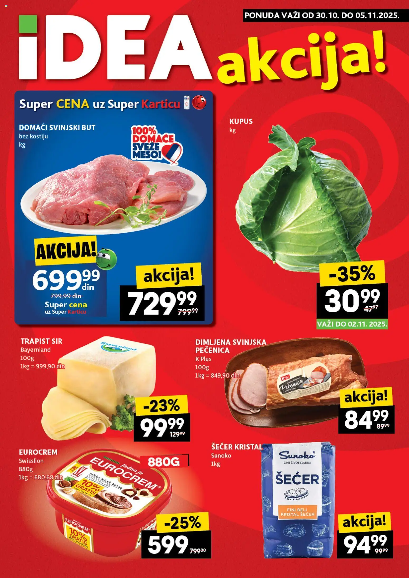 Idea katalog - važi od 30.10.2025 | Strana: 1 | Proizvode: Šećer kristal, Kupus, Sir, Svinjski but