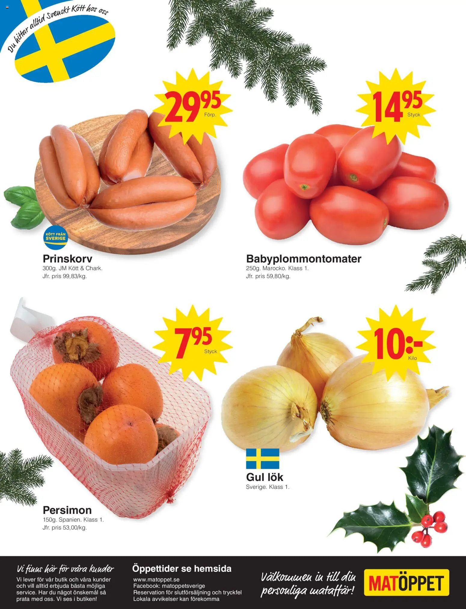 Matöppet reklamblad aktuell från 22.12.2025 | Sida: 4 | Produkter: Prinskorv, Gul lök