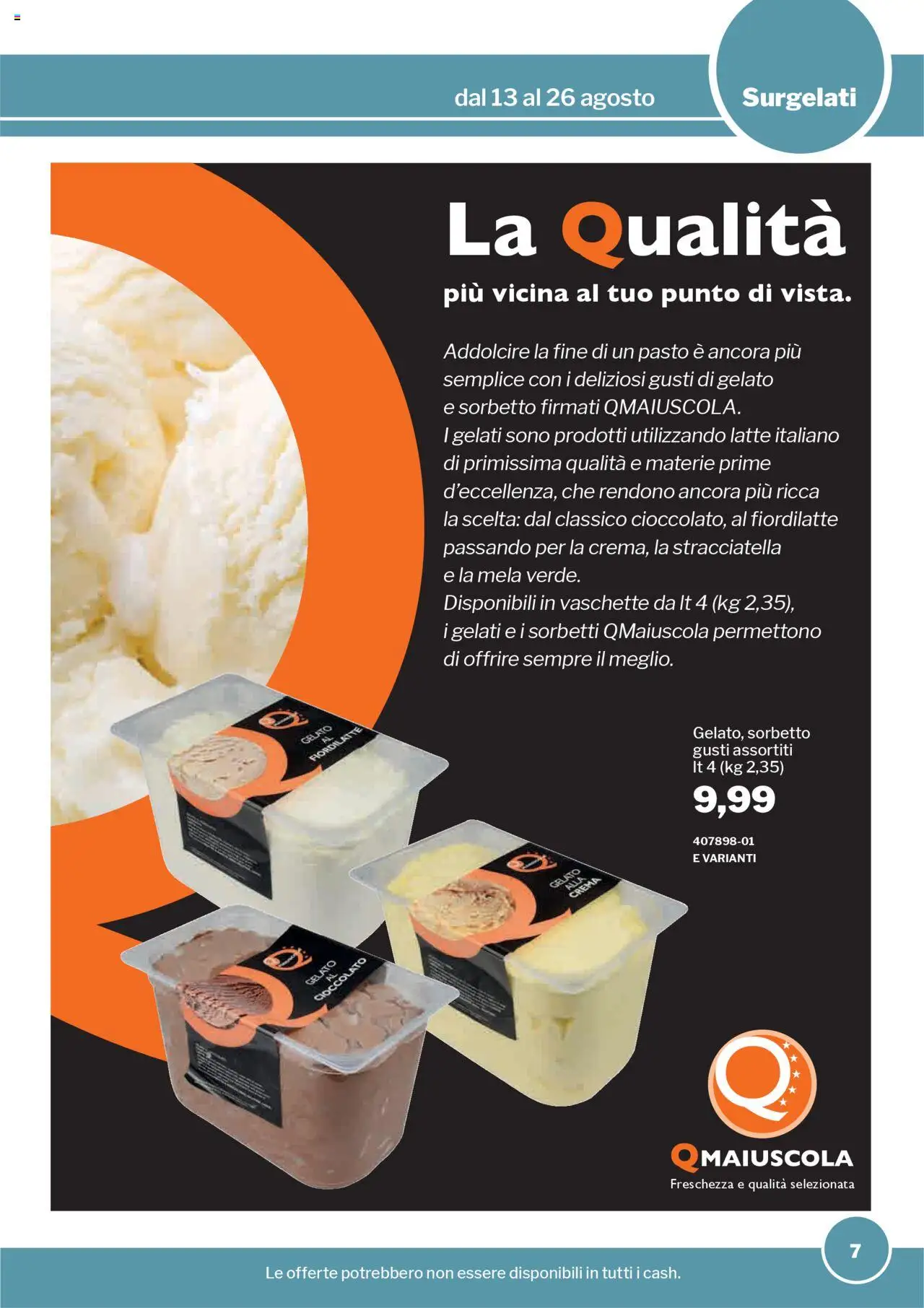 Volantino Sogegross del 13.08.2025 | Pagina: 7 | Prodotti: Sorbetto, Latte, Stracciatella, Vaschette