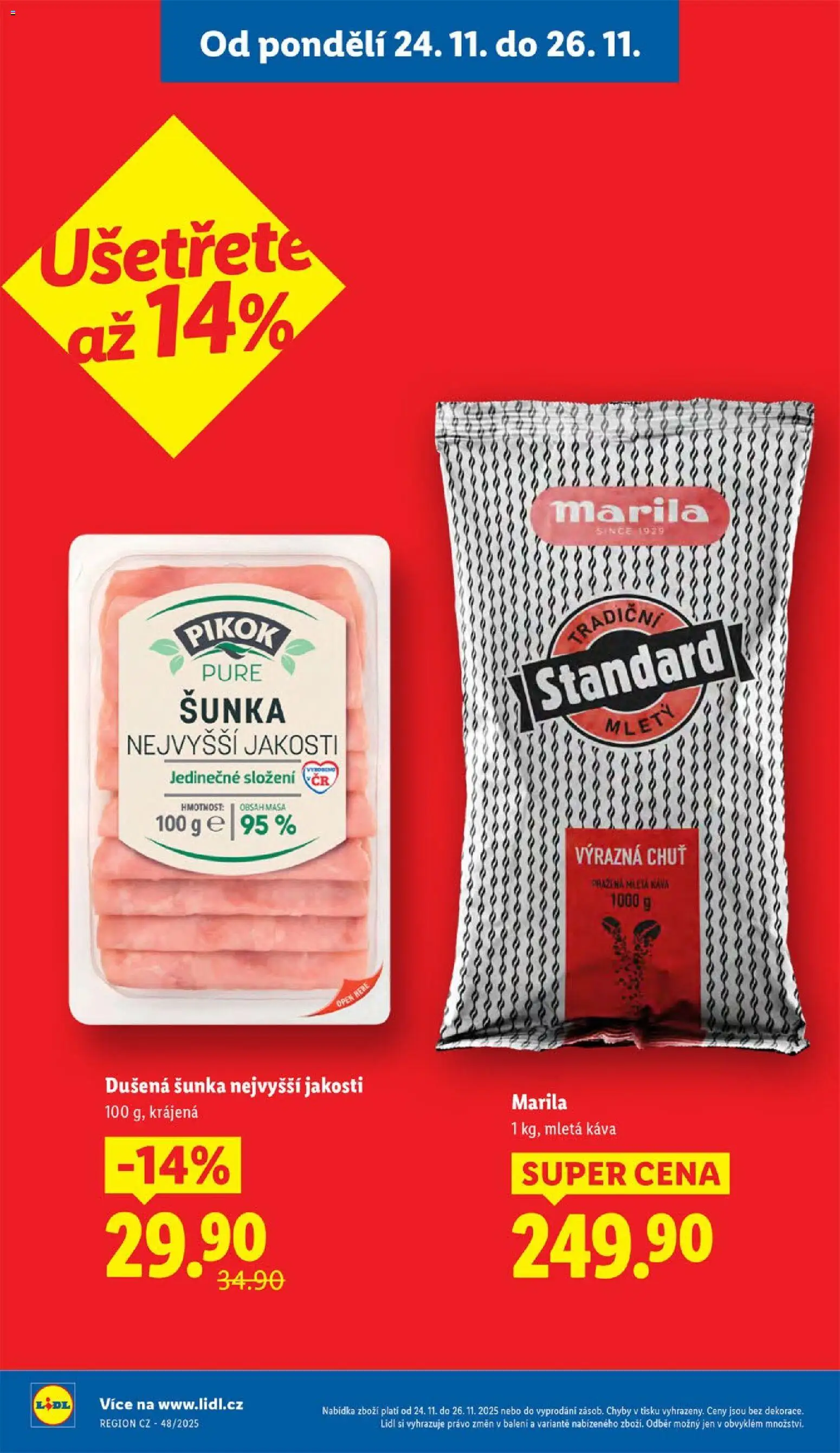 Lidl Black Friday od 24.11.2025 | Strana: 4 | Produkty: Káva, Šunka, Mletá káva, Pikok