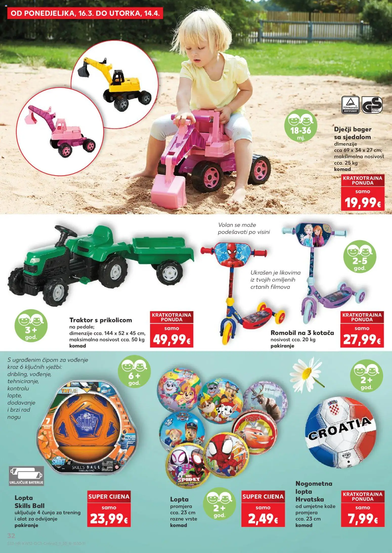 Kaufland katalog | vrijedi od 16.03.2026 | Stranica: 32 | Proizvodi: Lopta, Romobil, Alat, Baterije