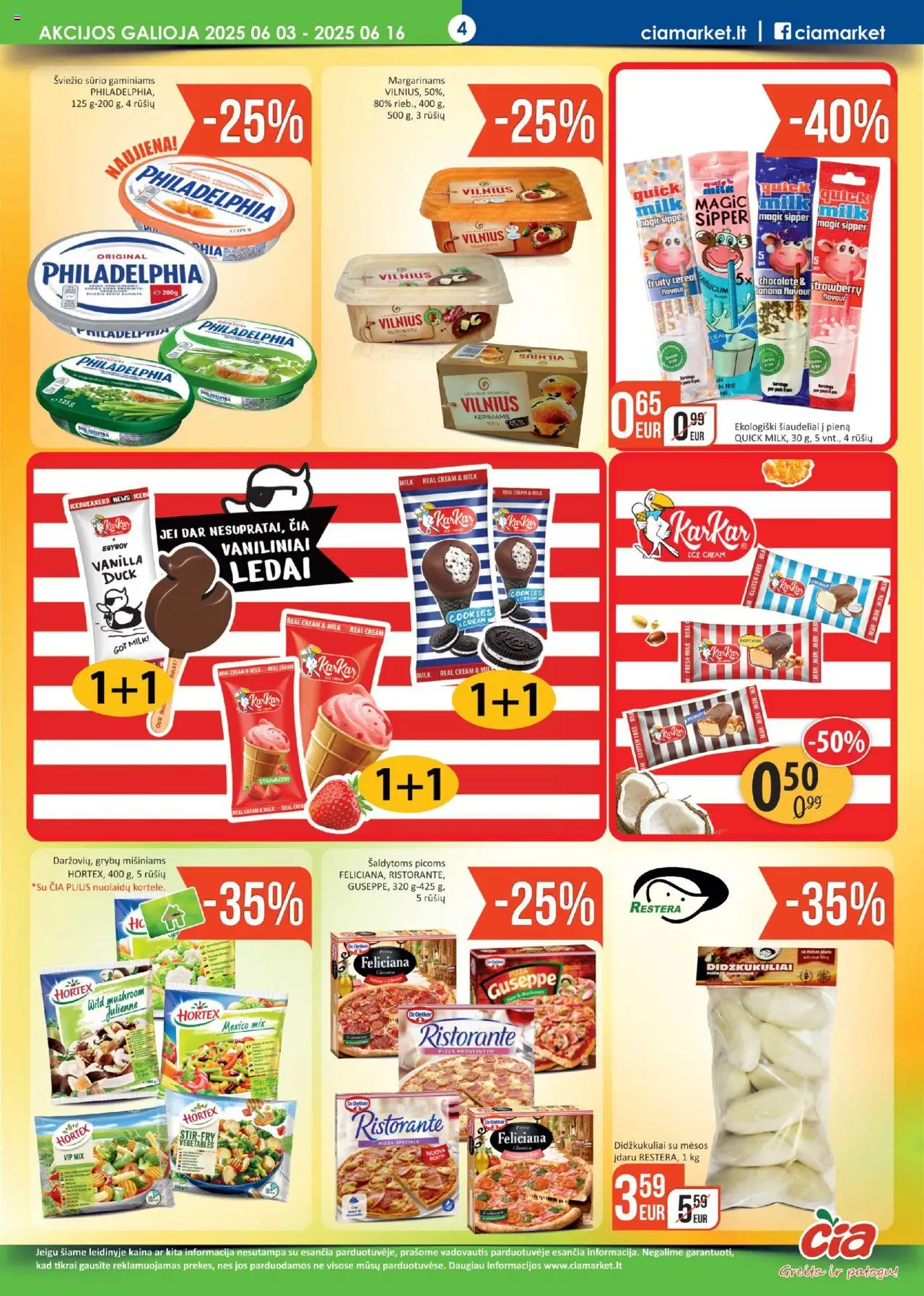 ČIA MARKET leidinys│galioja nuo 03.06.2025 | Puslapis: 4 | Prekių: Ledai