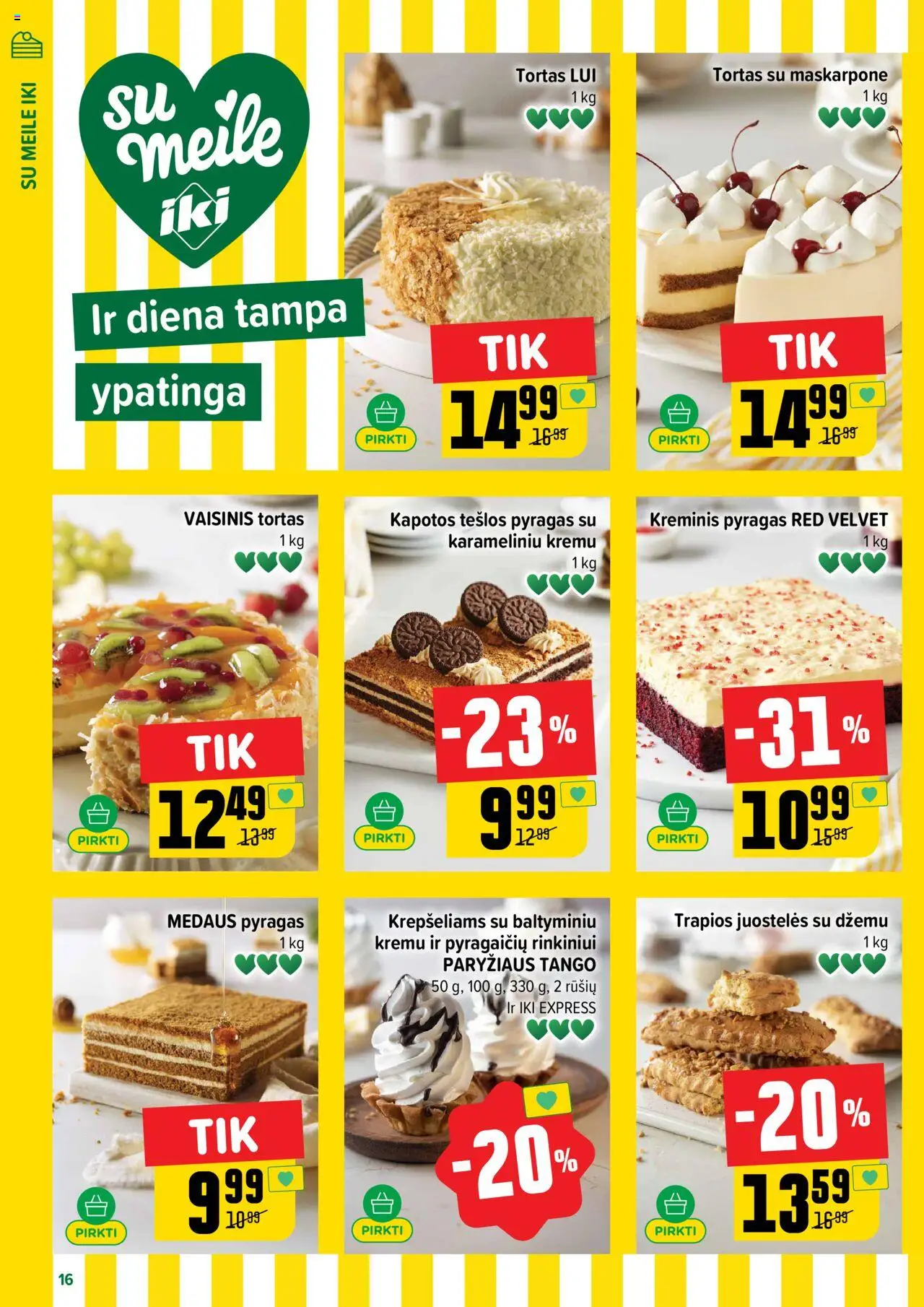 IKI leidinys│galioja nuo 18.08.2025 | Puslapis: 16 | Prekių: Tortas, Pyragas