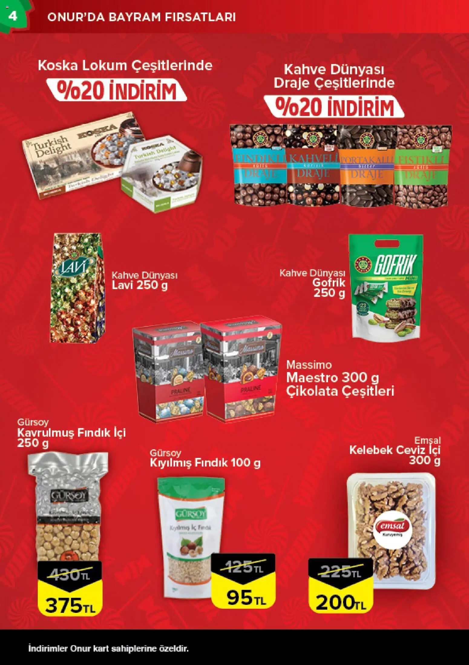 Onur Market Katalog - Bursa - 10.03.2026 tarihinden itibaren geçerlidir | Sayfa: 4 | Ürünler: Kahve, Çikolata, Fındık, Ceviz