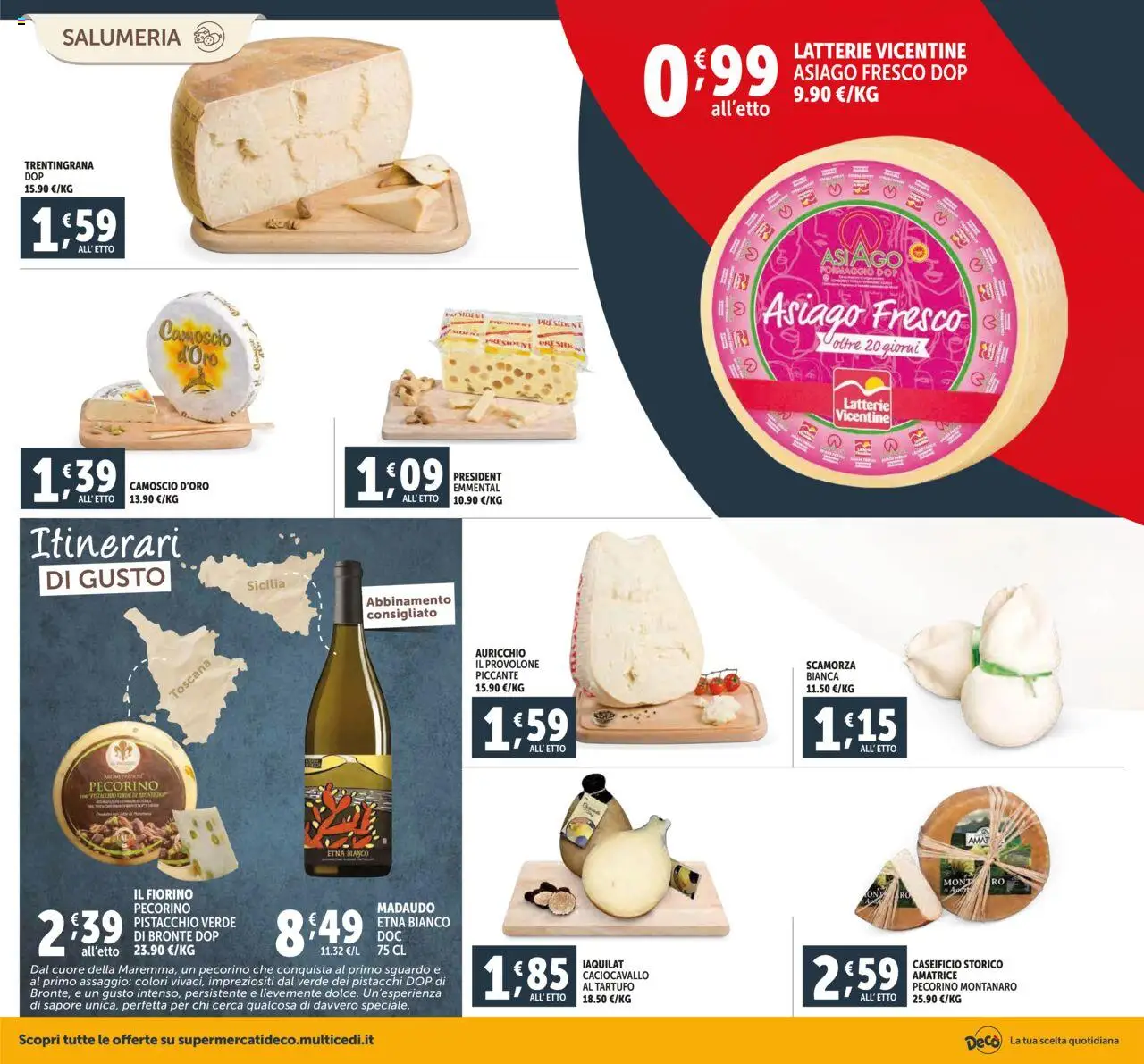 Volantino Decò del 16.10.2025 | Pagina: 4 | Prodotti: Provolone, Formaggio, Pistacchi, Pecorino