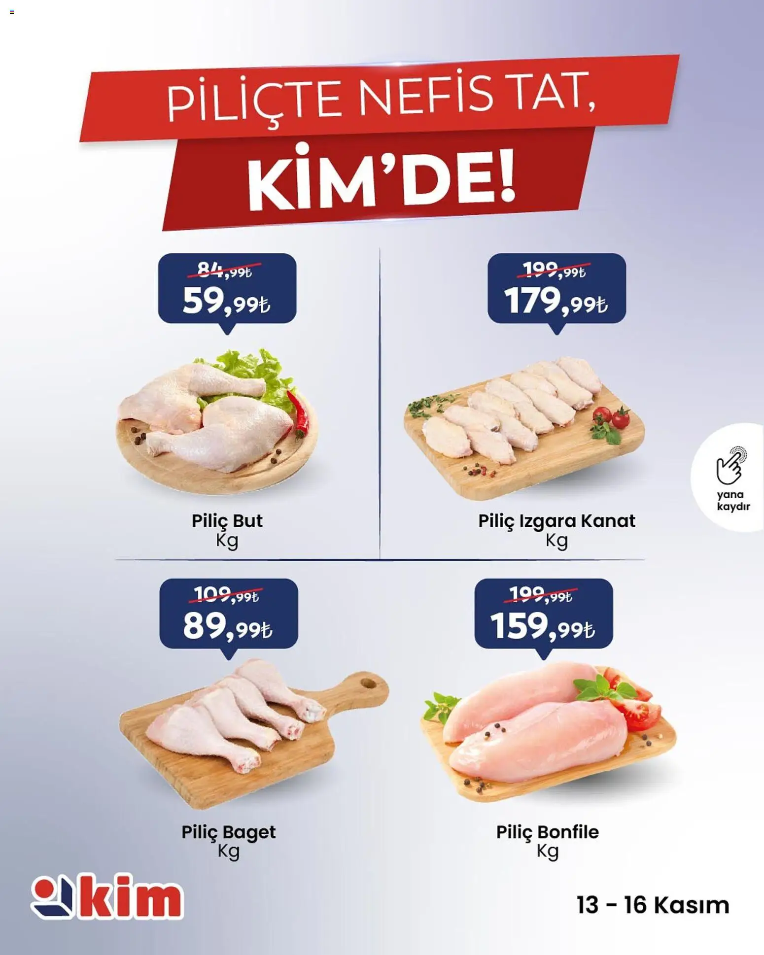 Kim Market Perşembe'den Pazar'a - 13.11.2025 tarihinden itibaren geçerlidir | Sayfa: 3 | Ürünler: Piliç, Piliç bonfile, Izgara
