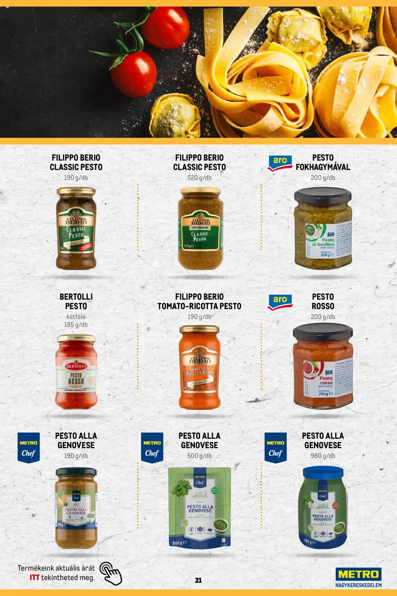 Metro akciós ujság - amely érvényes a következő dátumtól: 02.11.2023 | Oldal: 21 | Termékek: Pesto, Ricotta