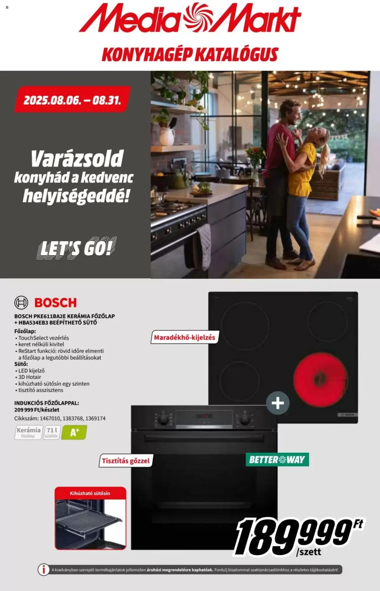 Media Markt akciós ujság - amely érvényes a következő dátumtól: 06.08.2025 | Oldal: 1 | Termékek: Sütő, Főzőlap