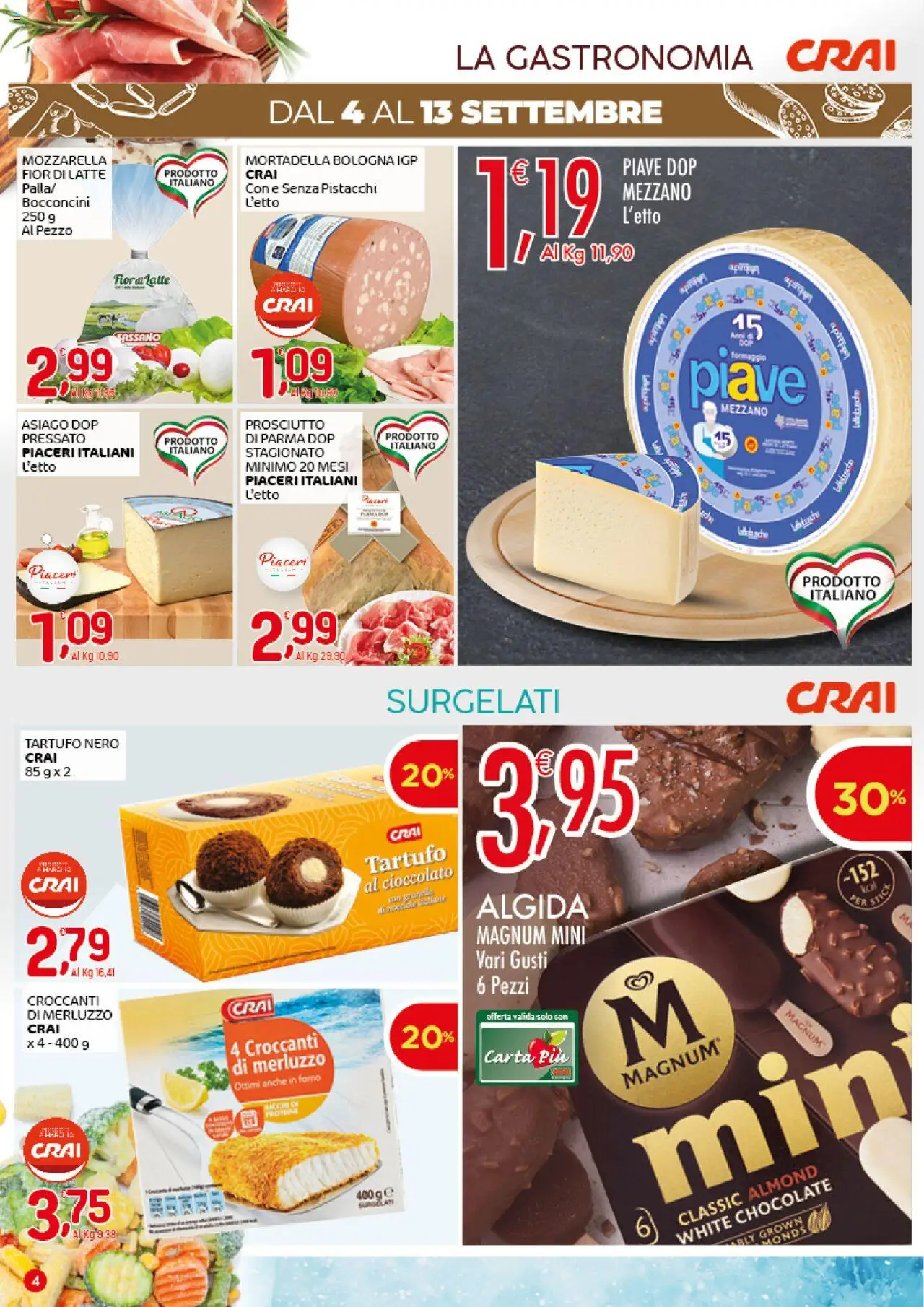 Volantino CRAI del 04.09.2025 | Pagina: 4 | Prodotti: Cioccolato, Latte, Prosciutto, Mortadella