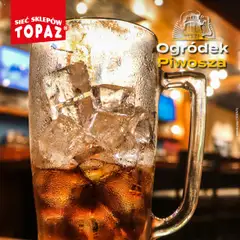 Pogląd oferty "Topaz Gazetka - Ogródek Piwosza" - ważna od 17.07.2025