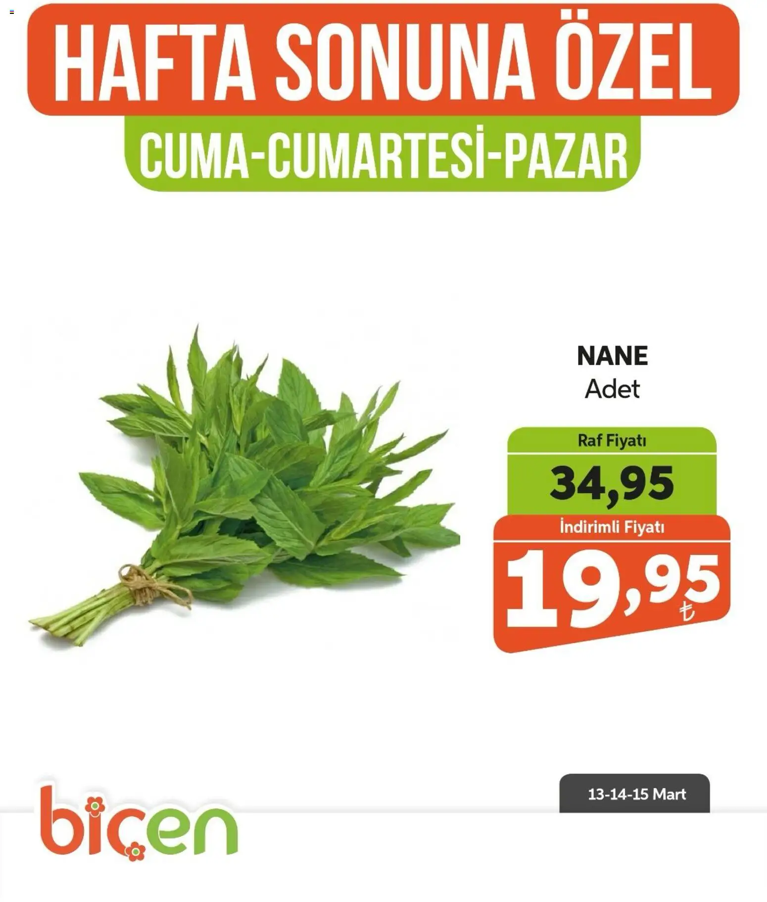 Biçen Market - Bir İndirim MaSalı - sebze - 13.03.2026 tarihinden itibaren geçerlidir | Sayfa: 11 | Ürünler: Raf, Nane