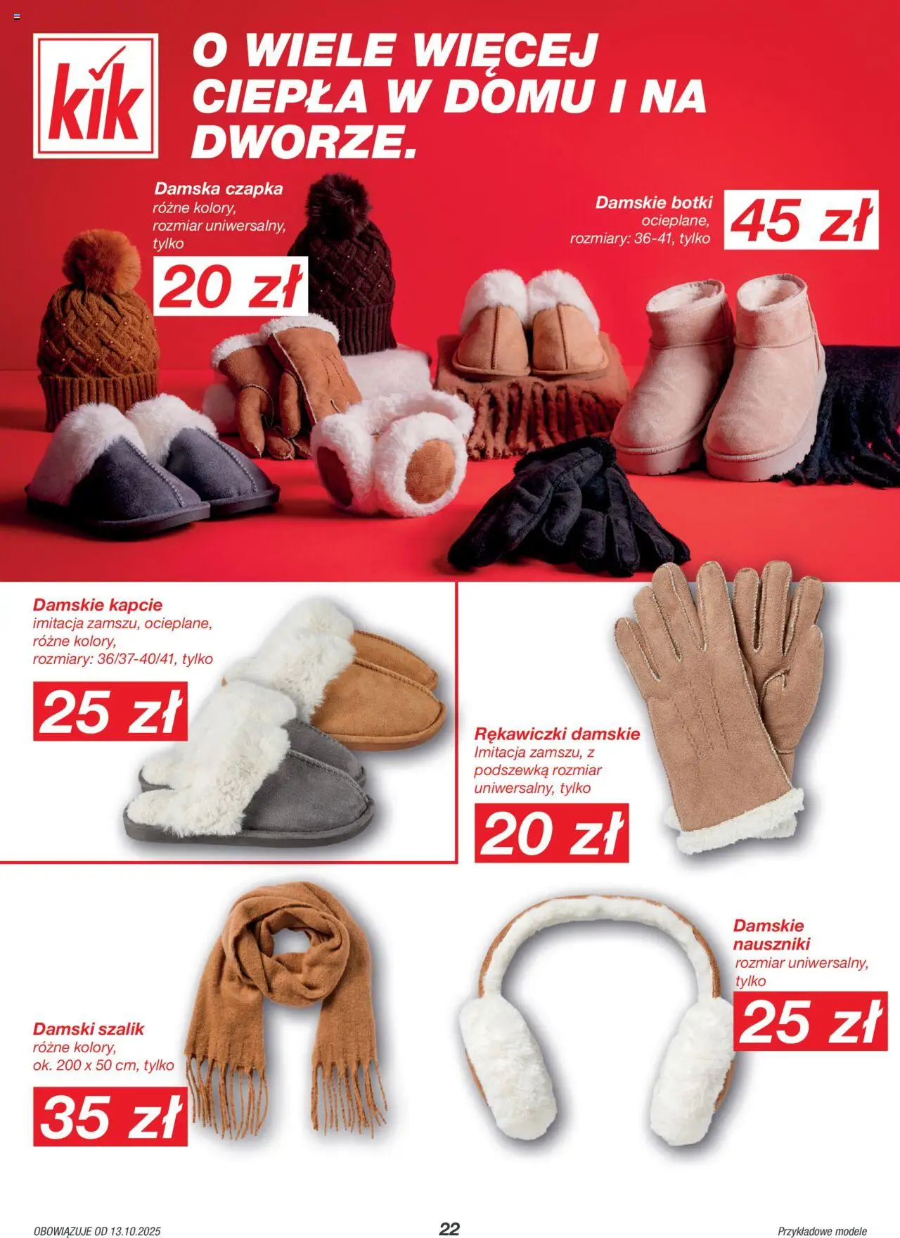 Kik Gazetka od 13.10.2025 | Strona: 22 | Produkty: Kapcie, Szalik, Czapka, Rękawiczki