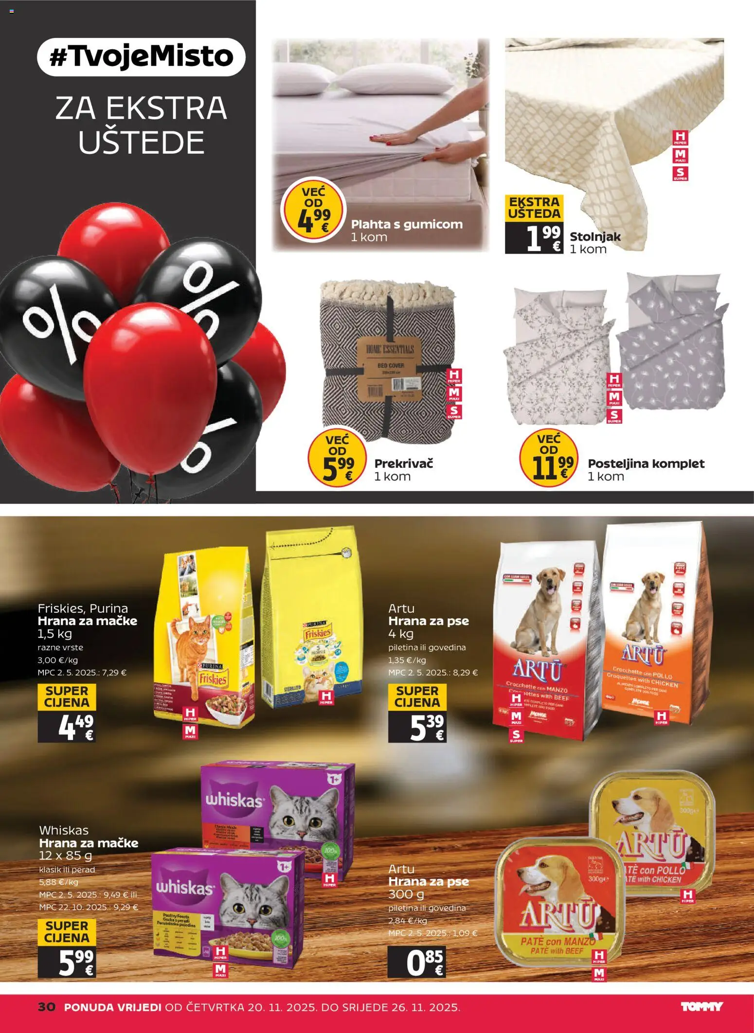 Tommy katalog | vrijedi od 20.11.2025 | Stranica: 30 | Proizvodi: Stolnjak, Plahta, Posteljina, Hrana za mačke