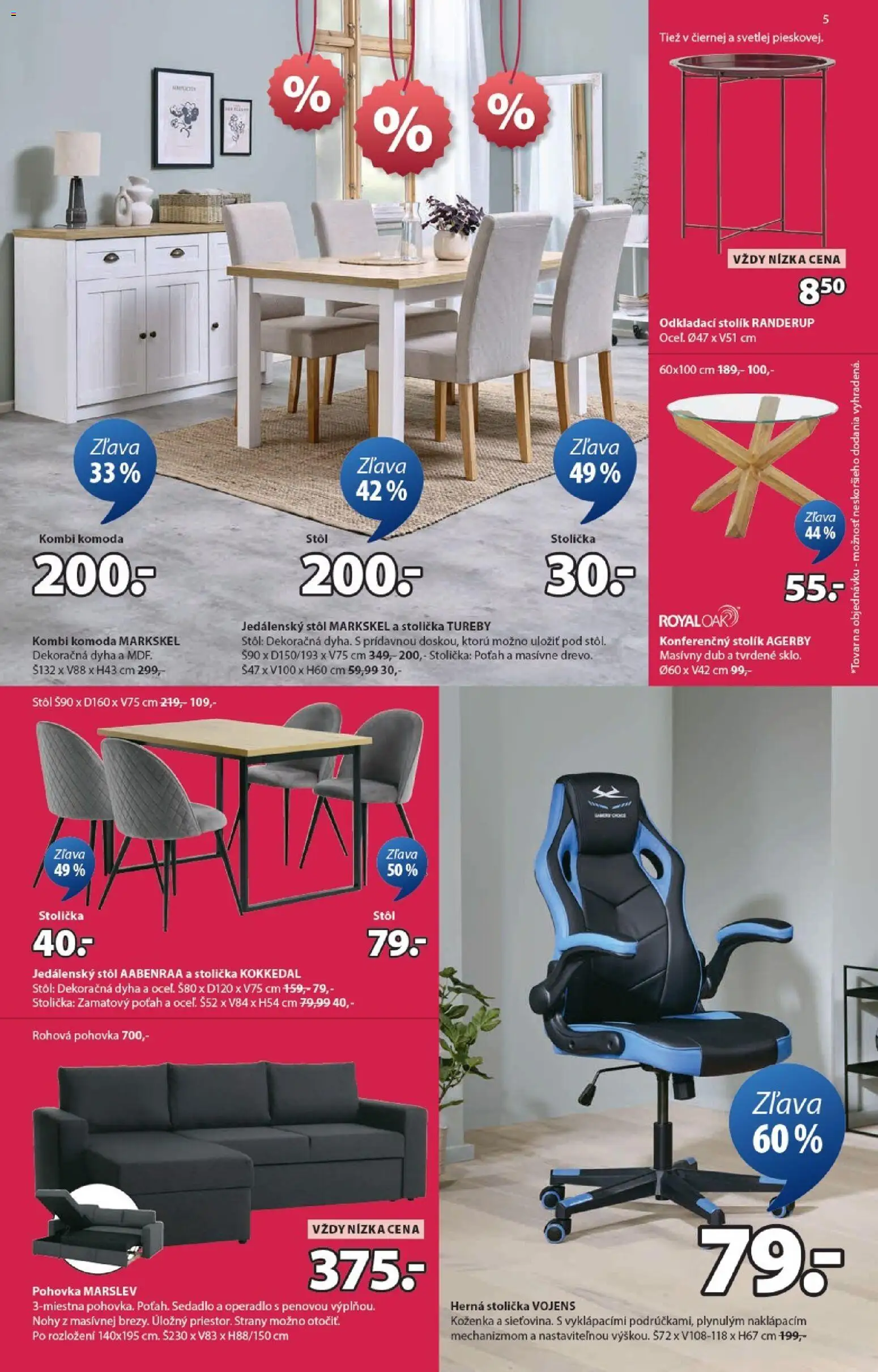 Nové JYSK akcie – leták je platný od 07.01.2026 | Strana: 5 | Produkty: Pohovka, Herná stolička, Jedálenský stôl, Stôl
