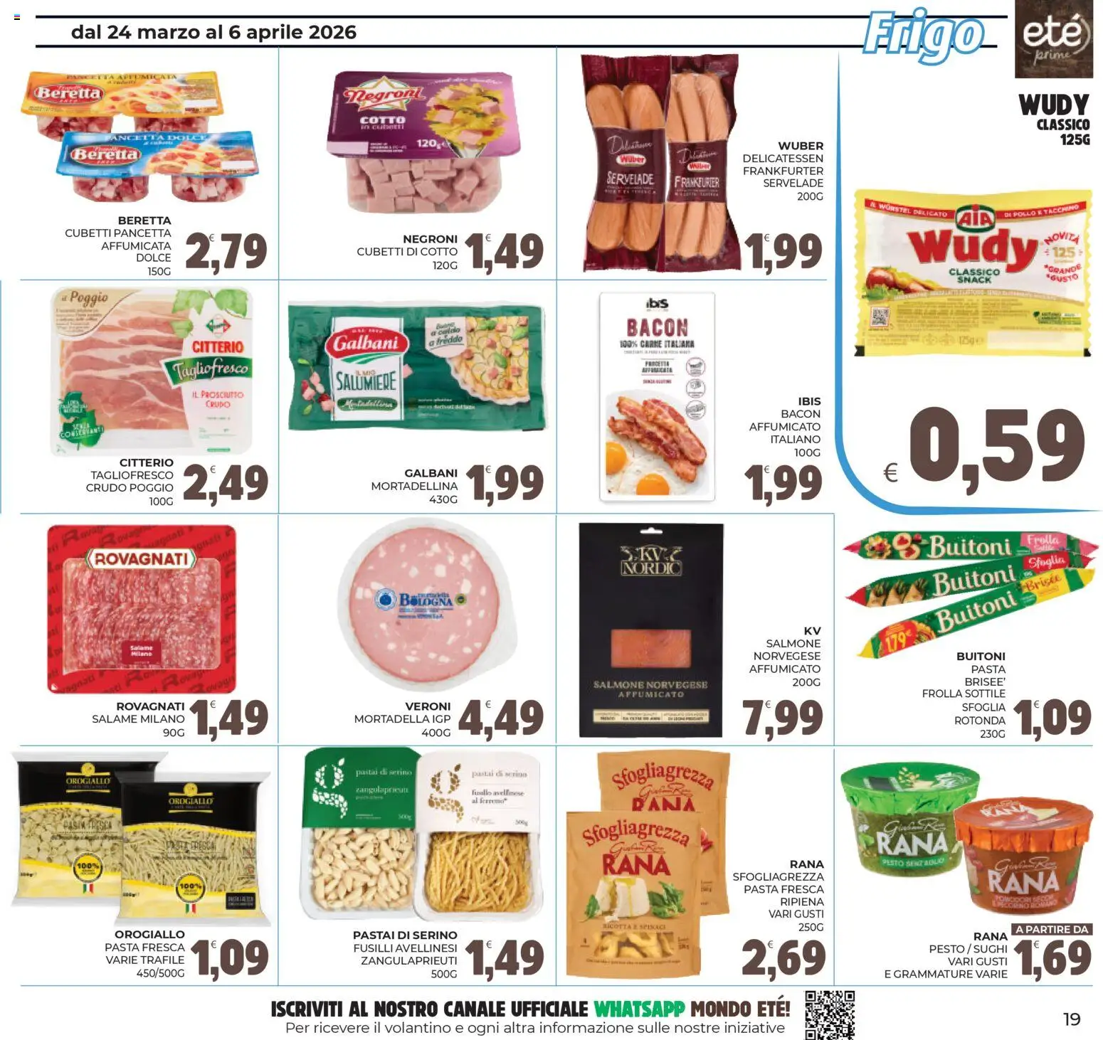 Volantino Eté del 24.03.2026 | Pagina: 19 | Prodotti: Prosciutto Crudo, Pollo, Spinaci, Fusilli