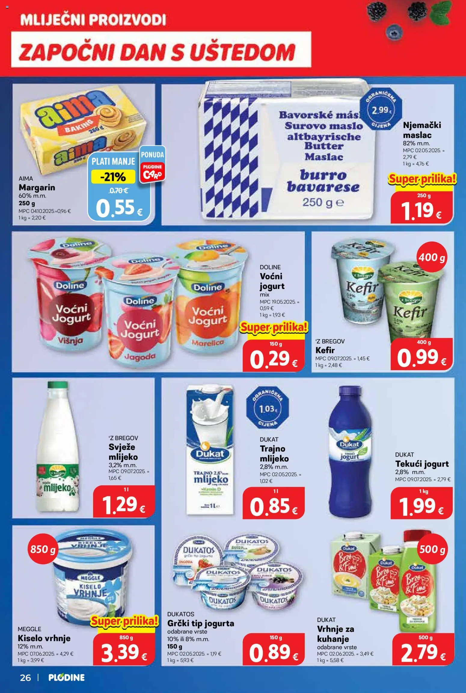 Plodine katalog | vrijedi od 04.03.2026 | Stranica: 26 | Proizvodi: Maslac, Margarin, Kiselo vrhnje, Trajno mlijeko