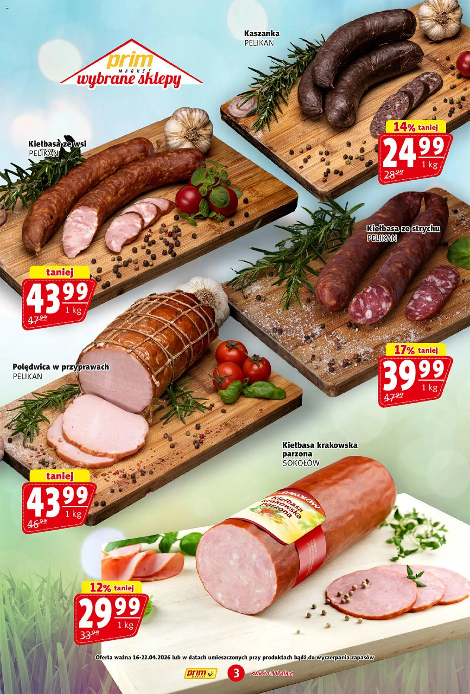 Prim Market gazetka od 16.04.2026 | Strona: 3 | Produkty: Kiełbasa, Kaszanka, Kiełbasa krakowska