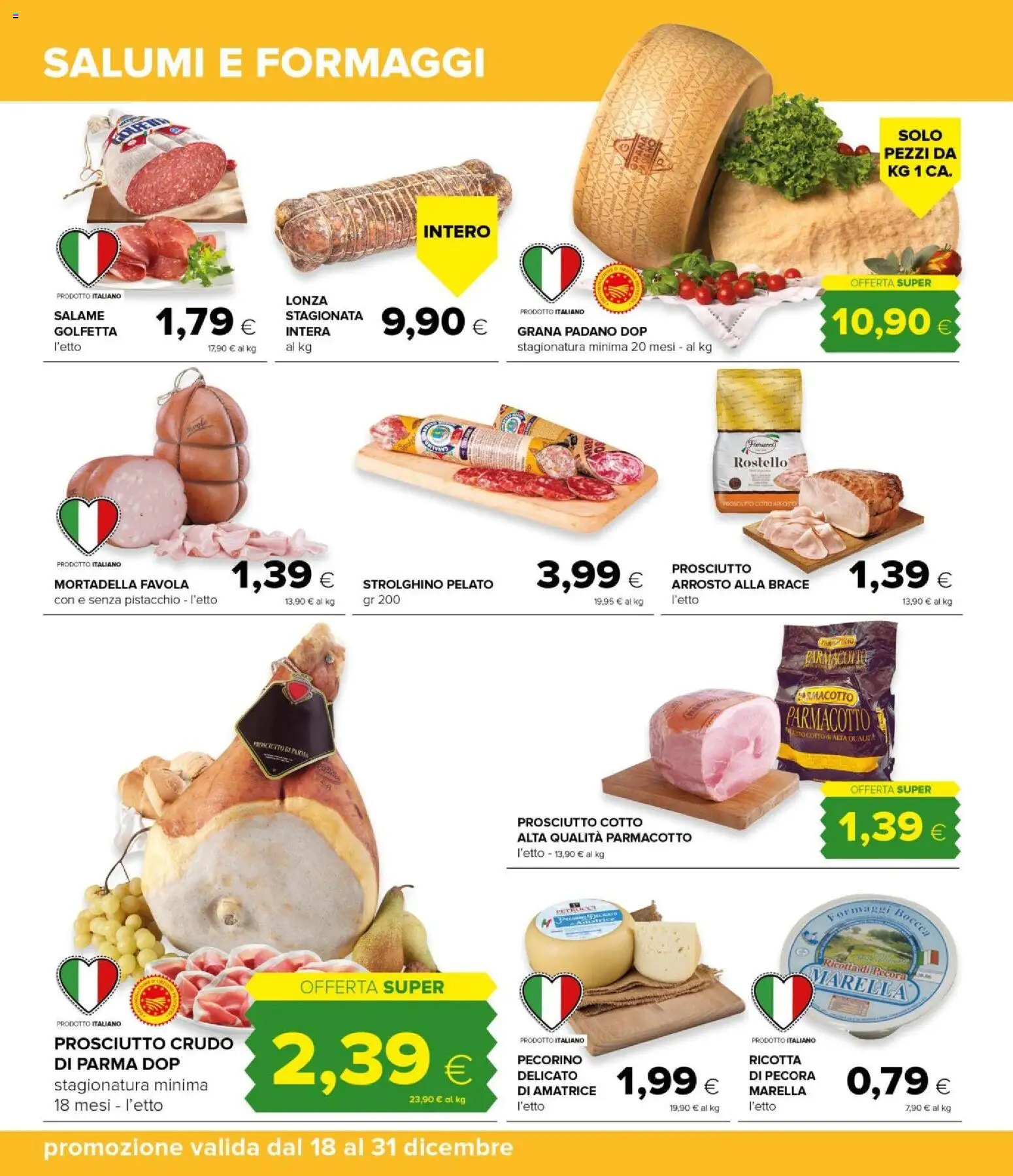 Volantino Oasi del 18.12.2025 | Pagina: 22 | Prodotti: Prosciutto Crudo, Salame, Mortadella, Pecorino