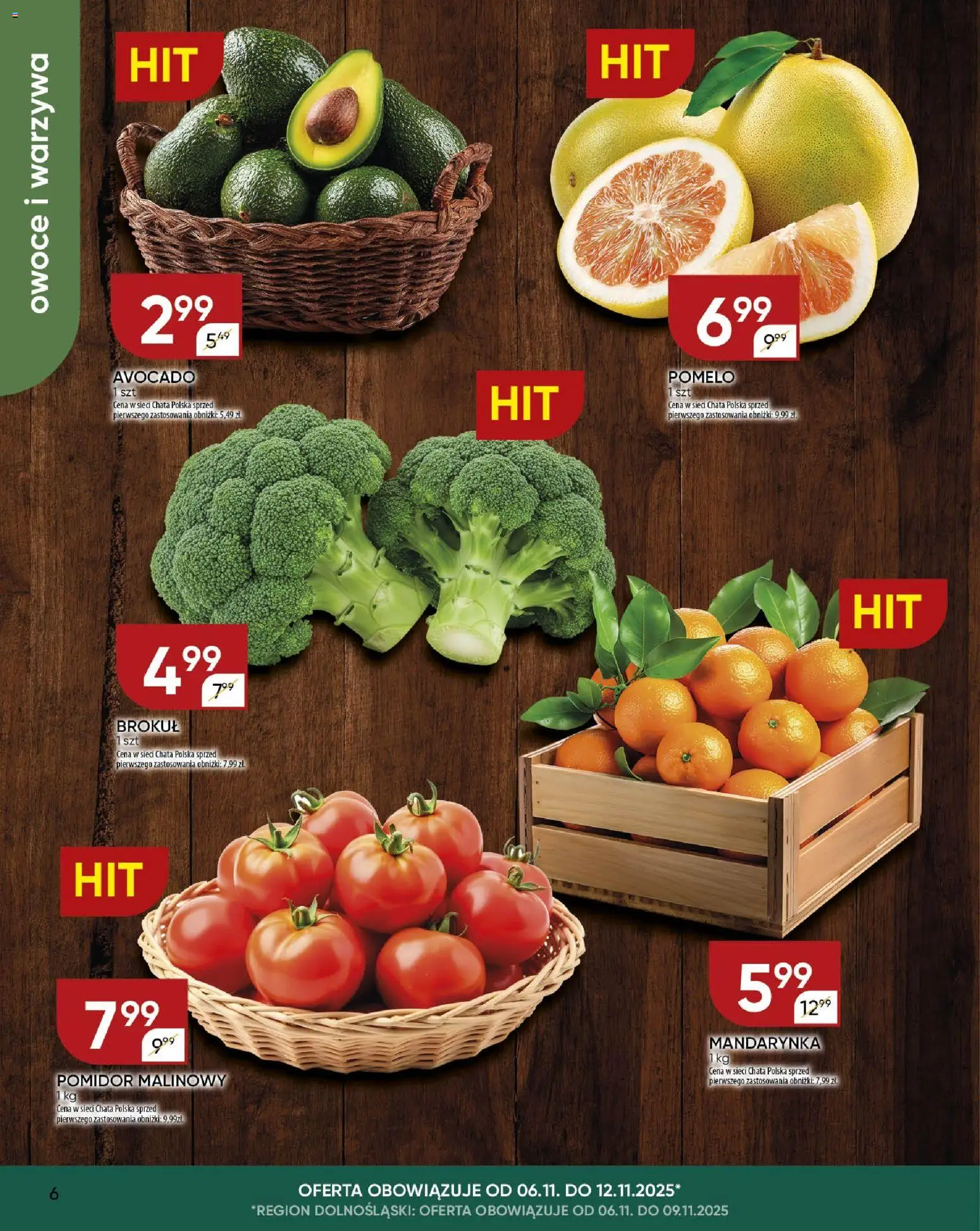 Chata Polska - Gazetka od 06.11.2025 | Strona: 6 | Produkty: Pomidor malinowy, Brokuł, Warzywa, Owoce