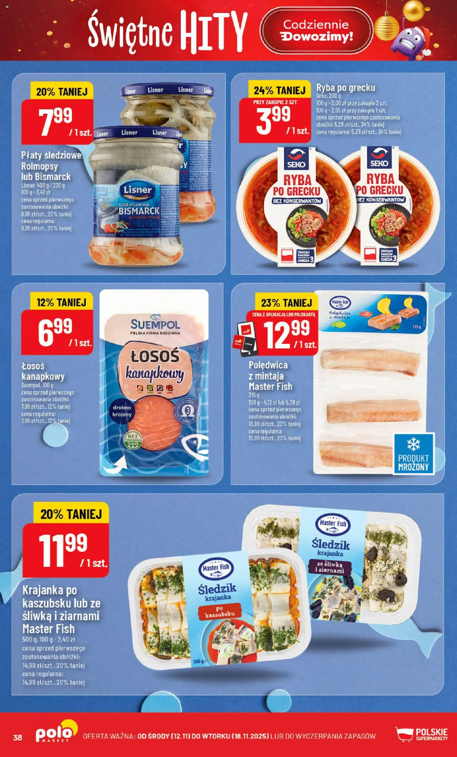 POLOmarket Gazetka od 12.11.2025 | Strona: 38 | Produkty: Śledź, Łosoś, Ryba po grecku, Ryba