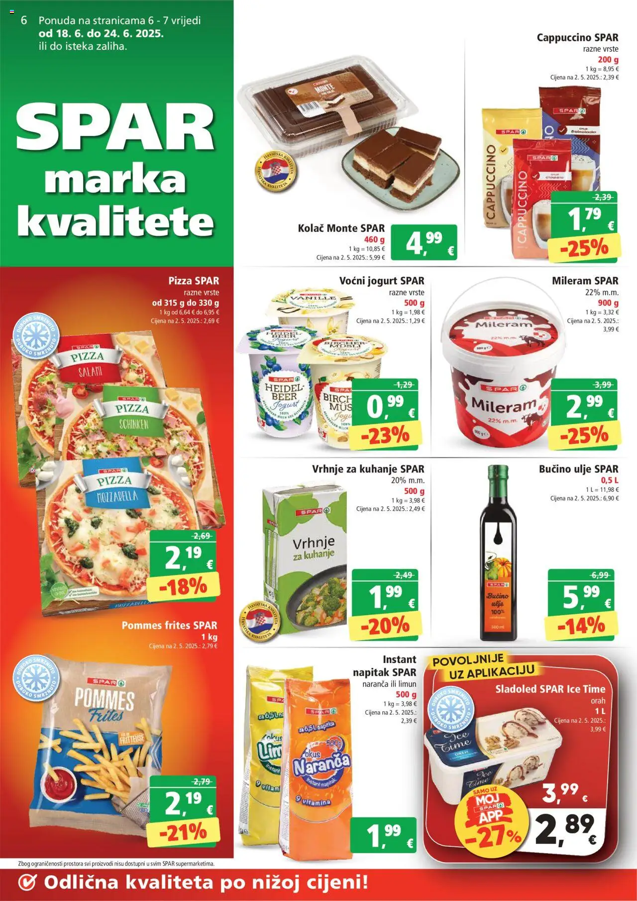 Spar katalog | vrijedi od 18.06.2025 | Stranica: 6 | Proizvodi: Pommes frites, Voćni jogurt, Pizza, Cappuccino