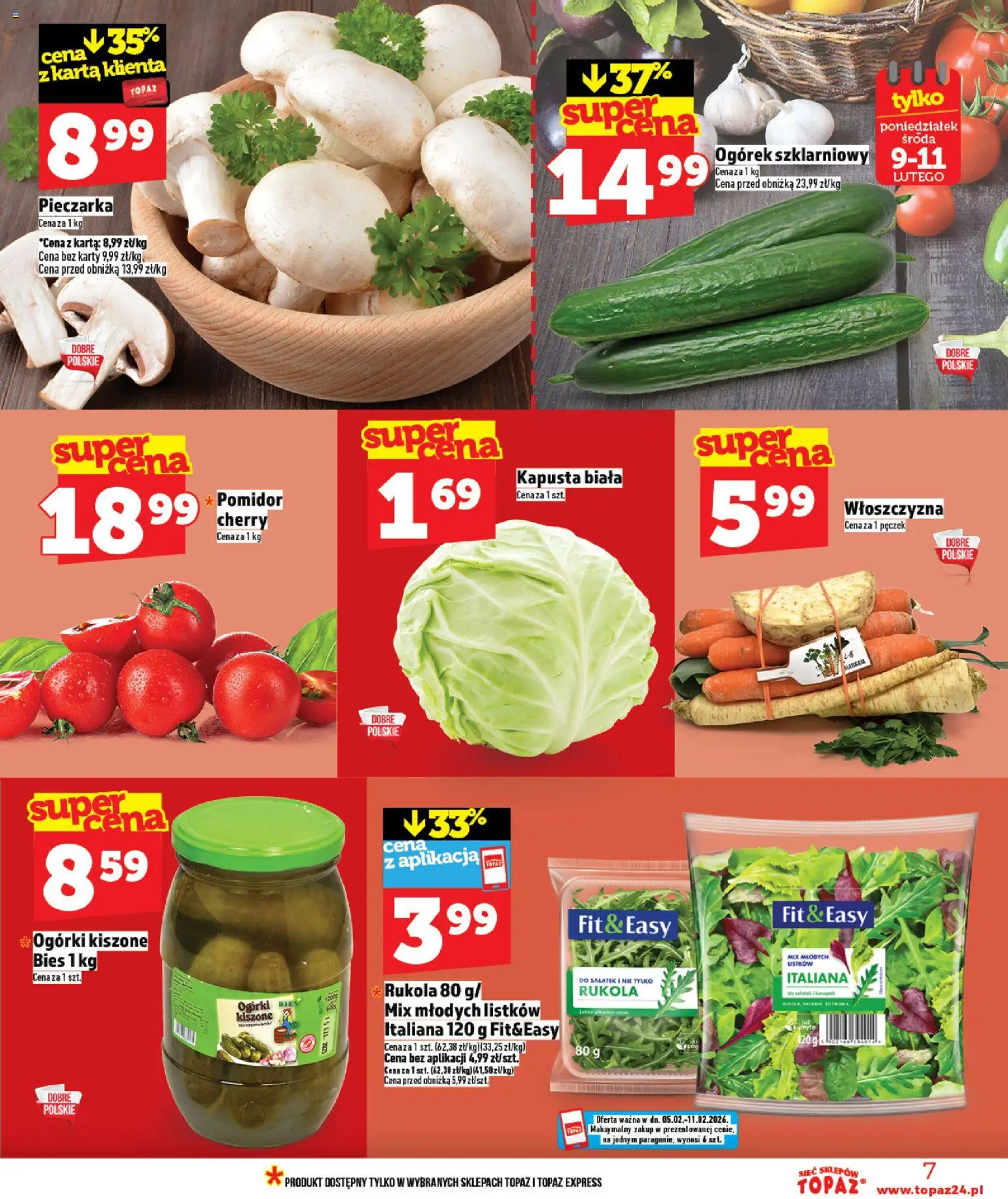 Topaz Gazetka od 05.02.2026 | Strona: 7 | Produkty: Kapusta, Rukola, Ogórek szklarniowy, Ogórki