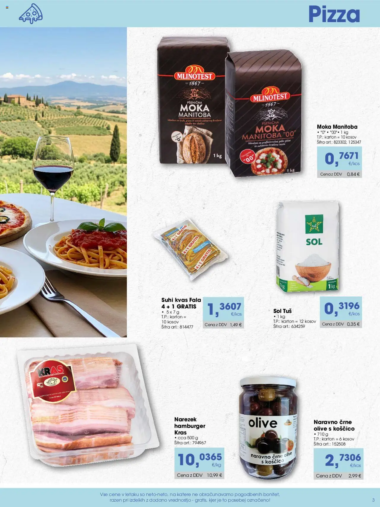 Novi Tuš katalog ponudbe – veljaven od 15.09.2025 | Stran: 3 | Izdelki: Moka, Narezek, Olive, Sol