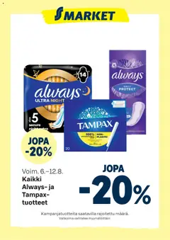 Katso S-market tarjoukset Always- ja Tampax-tuotteet voimassa alkaen 06.08.2025