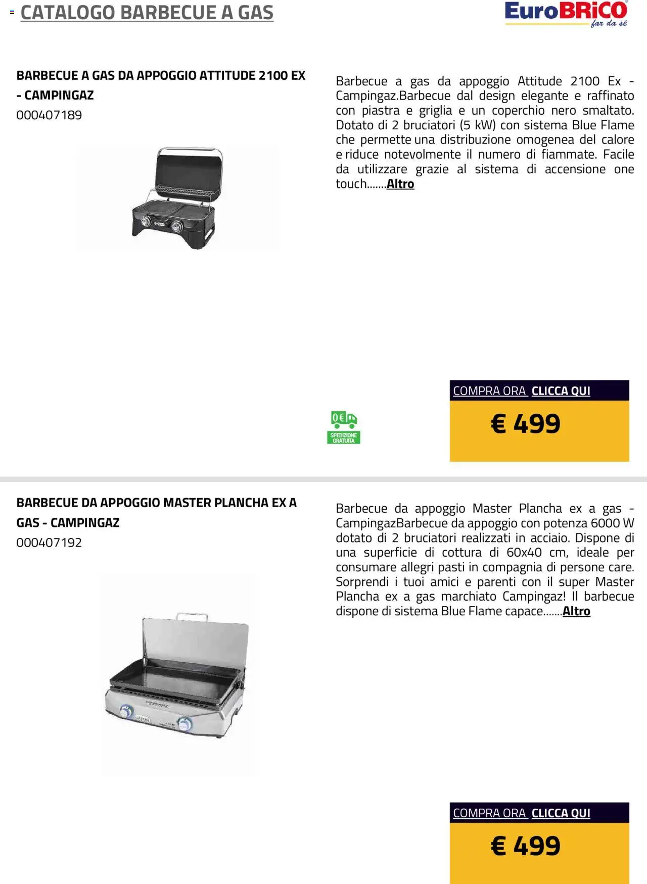 Volantino Eurobrico del 23.07.2025 | Pagina: 25 | Prodotti: Barbecue, Barbecue a gas, Griglia