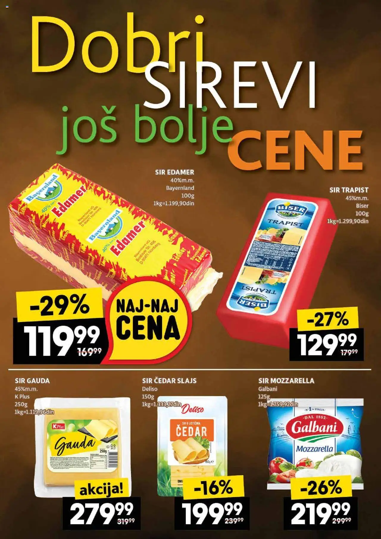Idea katalog - važi od 07.08.2025 | Strana: 19 | Proizvode: Edamer, Sir, Mozzarella