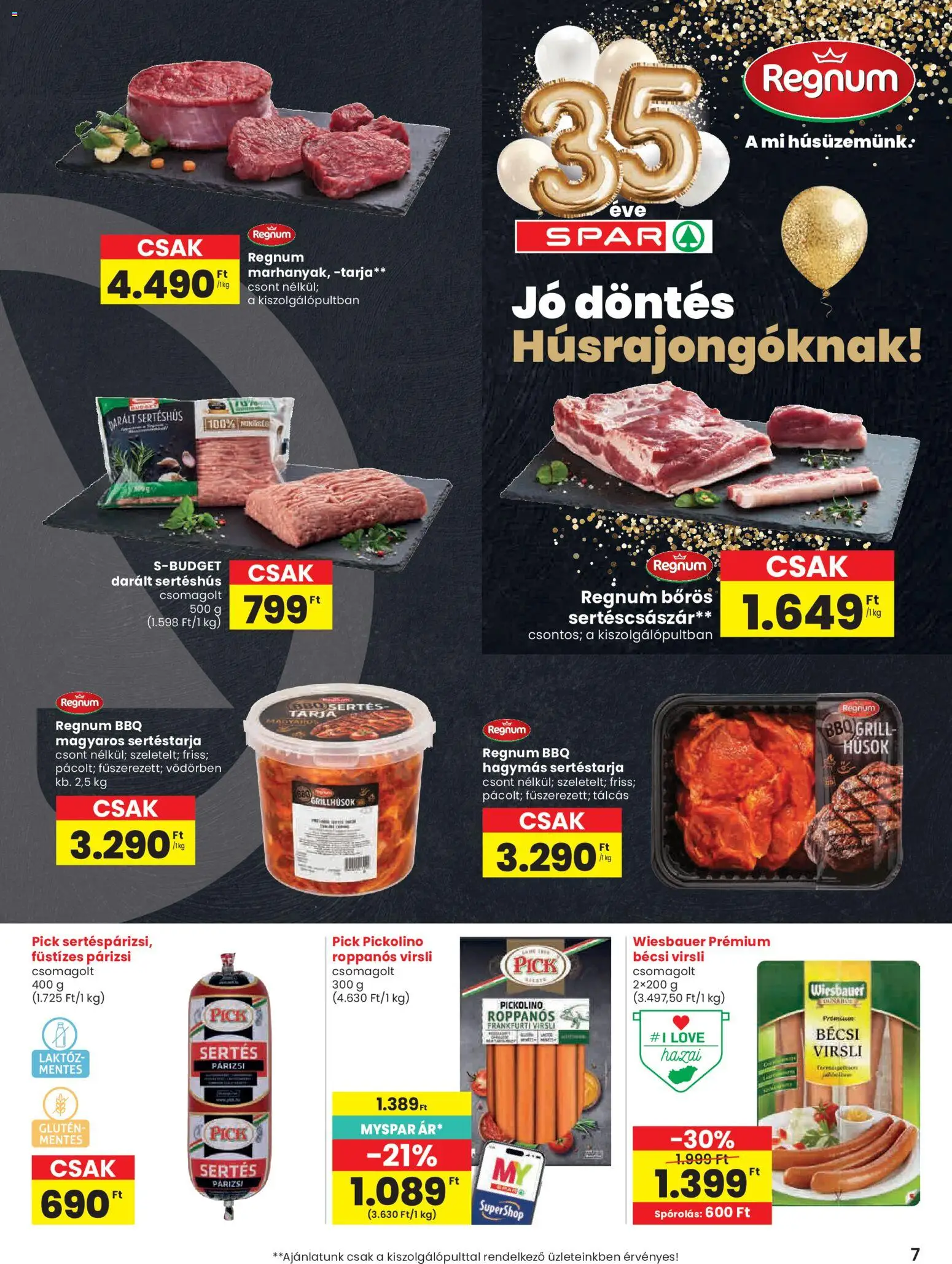 Spar akciós ujság - amely érvényes a következő dátumtól: 23.04.2026 | Oldal: 7 | Termékek: Virsli, Pick, Darált sertéshús, Sertéshús