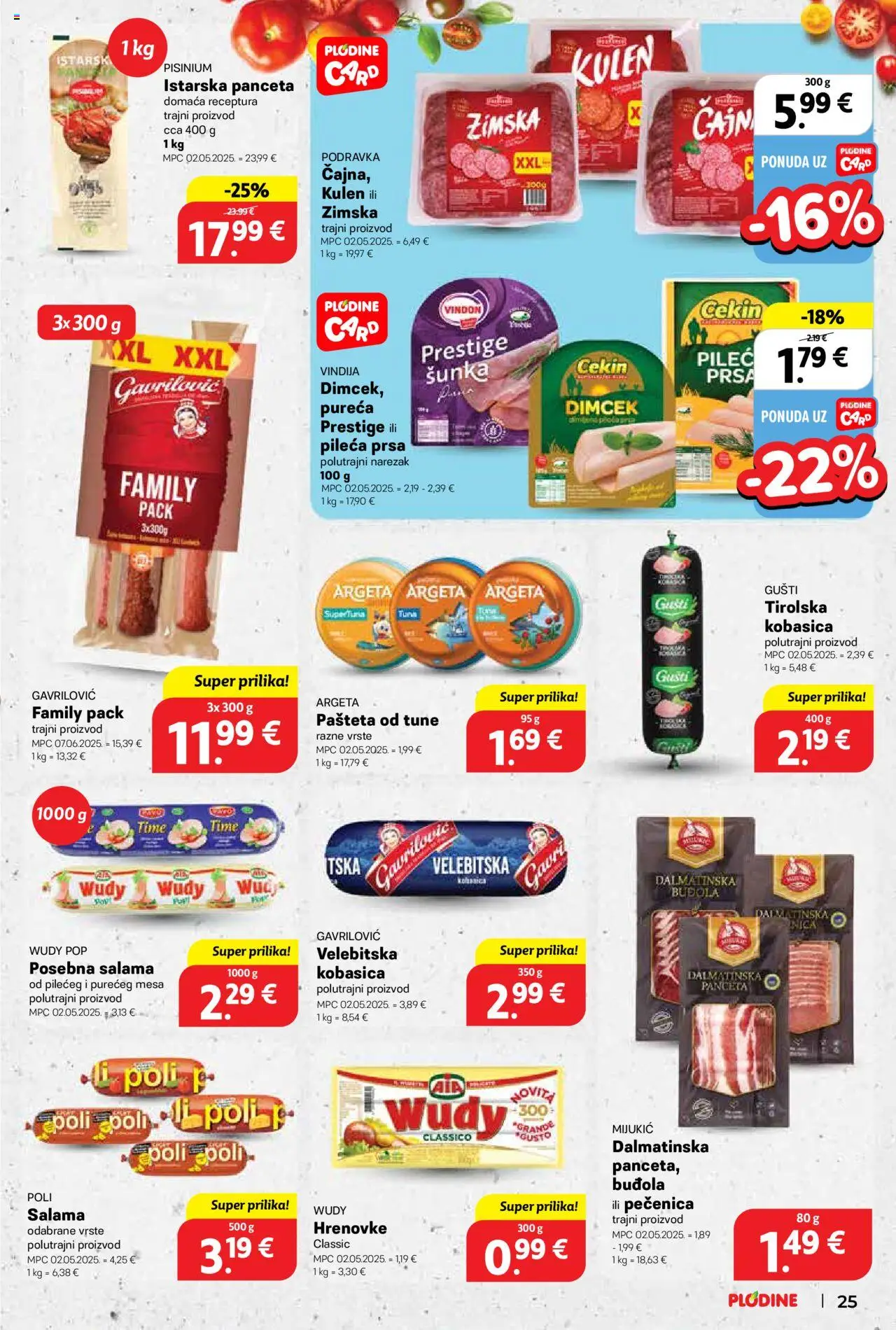 Plodine katalog | vrijedi od 18.06.2025 | Stranica: 25 | Proizvodi: Salama, Šunka, Narezak, Panceta