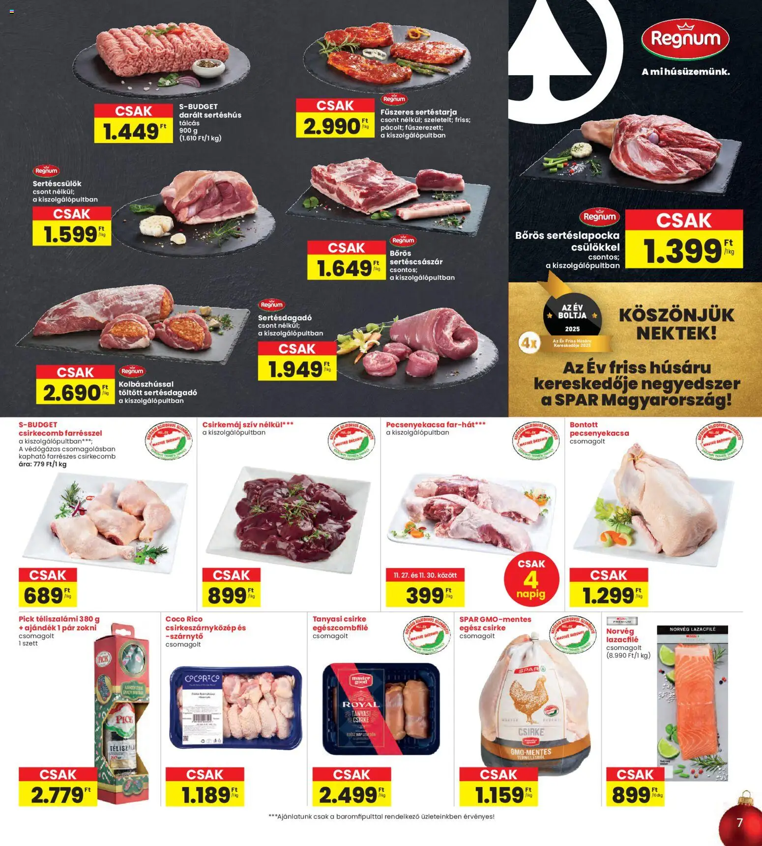 Interspar akciós ujság - amely érvényes a következő dátumtól: 27.11.2025 | Oldal: 7 | Termékek: Pick téliszalámi, Sertéslapocka, Tanyasi csirke, Sertéshús