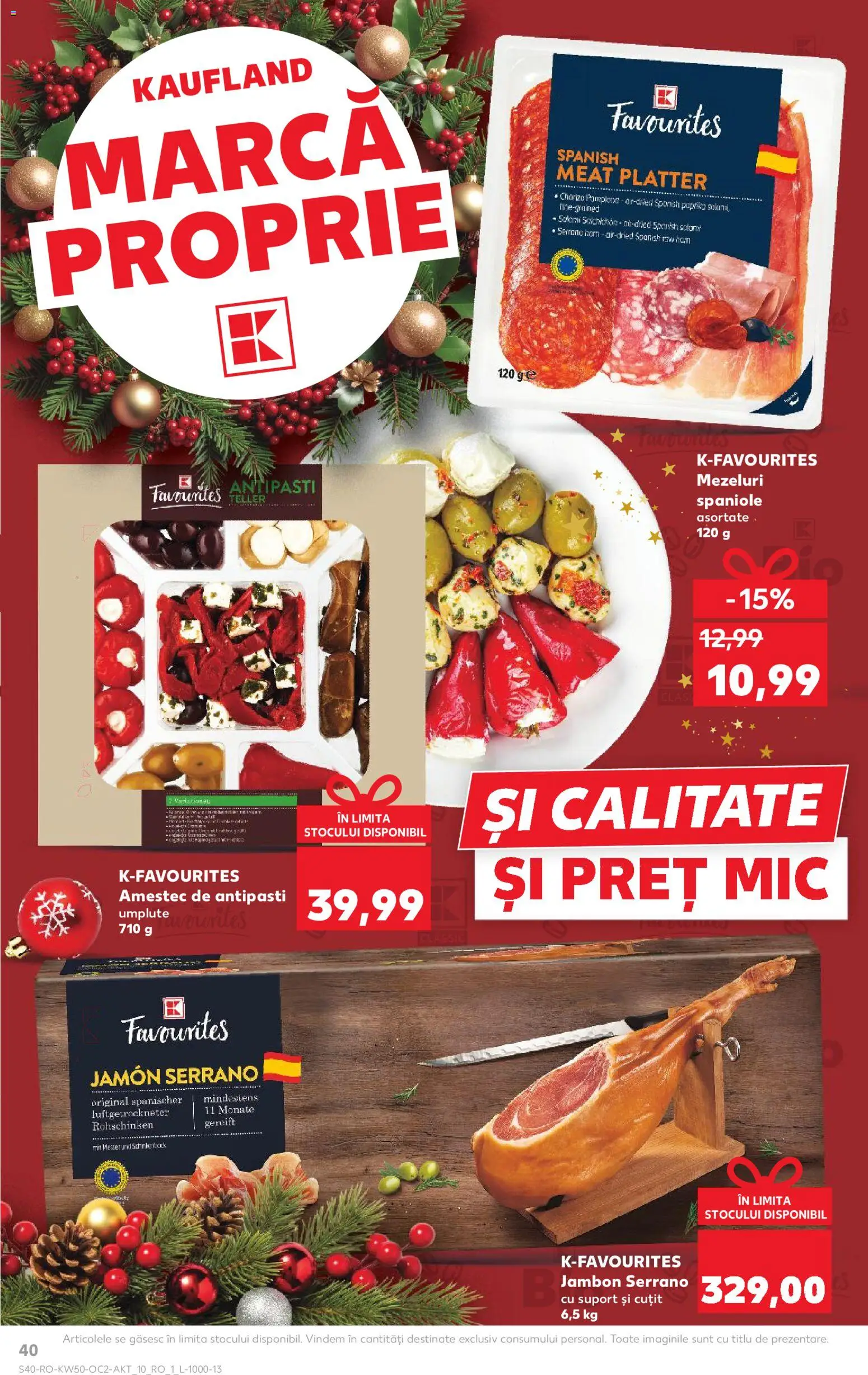 Kaufland RO akciós ujság - amely érvényes a következő dátumtól: 10.12.2025 | Oldal: 40 | Termékek: Antipasti, Chorizo