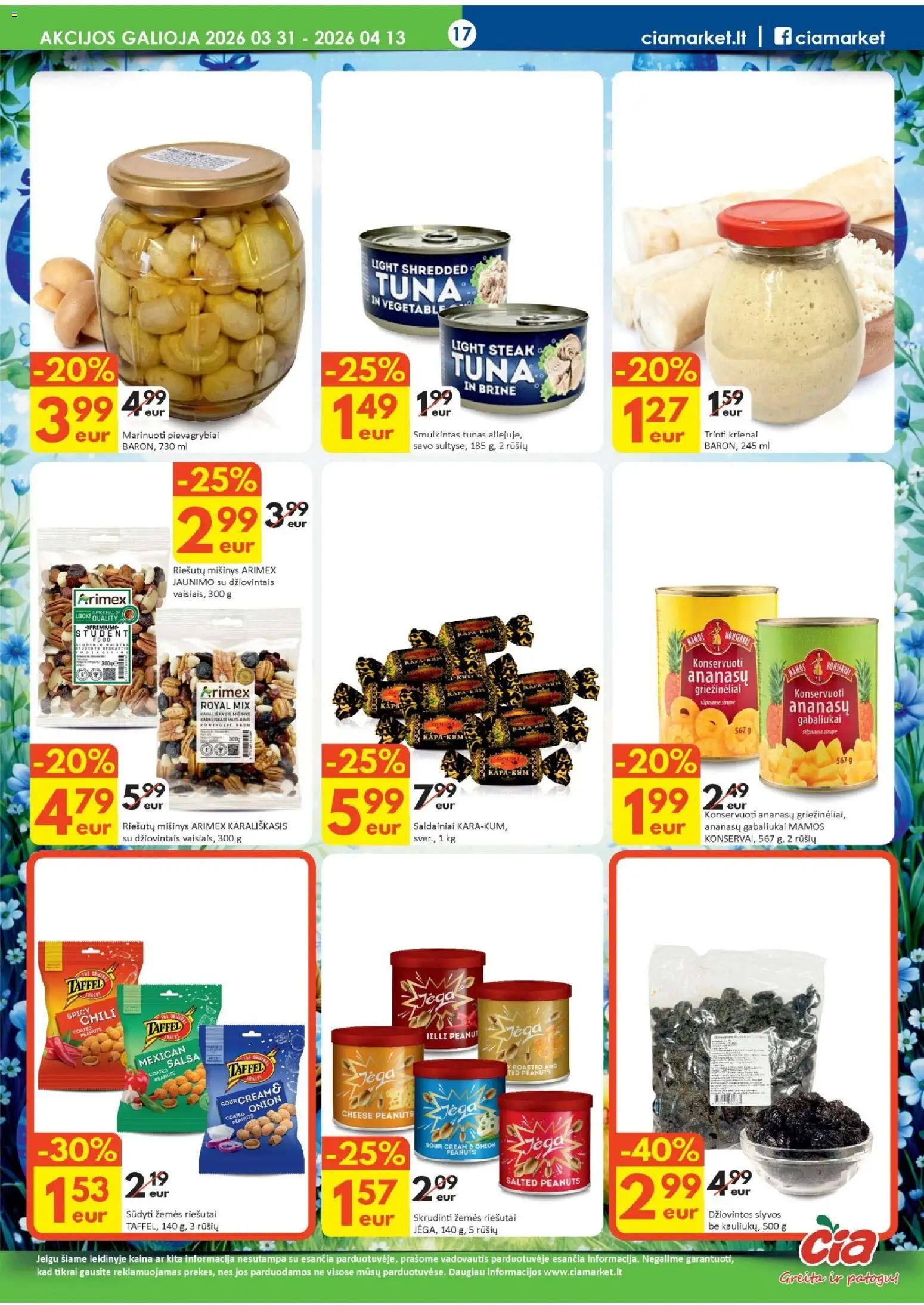 ČIA MARKET akcijos nuo 31.03.2026 | Puslapis: 17 | Prekių: Riešutai, Pievagrybiai, Konservai, Saldainiai