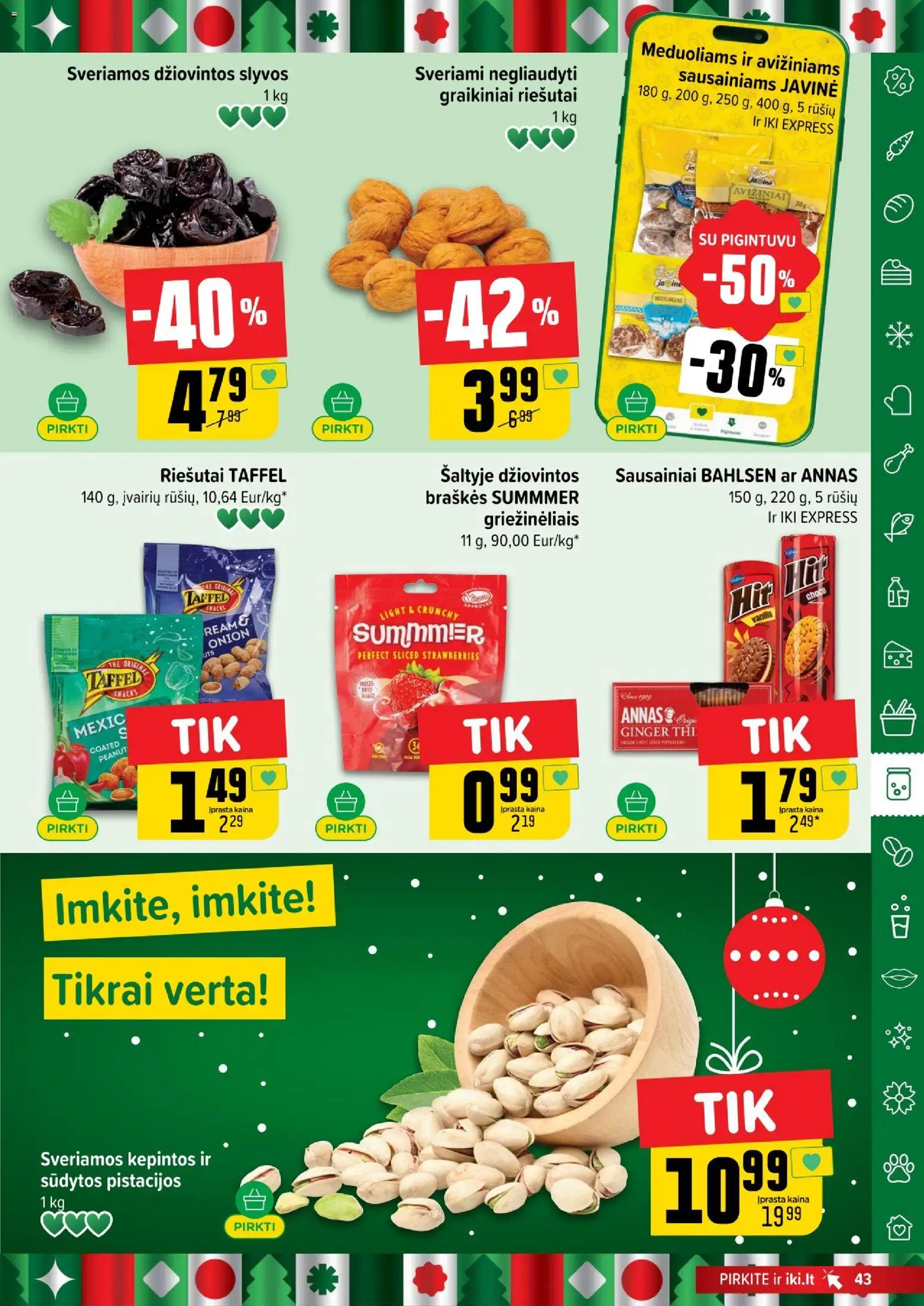 IKI akcijos nuo 22.12.2025 | Puslapis: 43 | Prekių: Riešutai, Sausainiai, Braškės, Pistacijos
