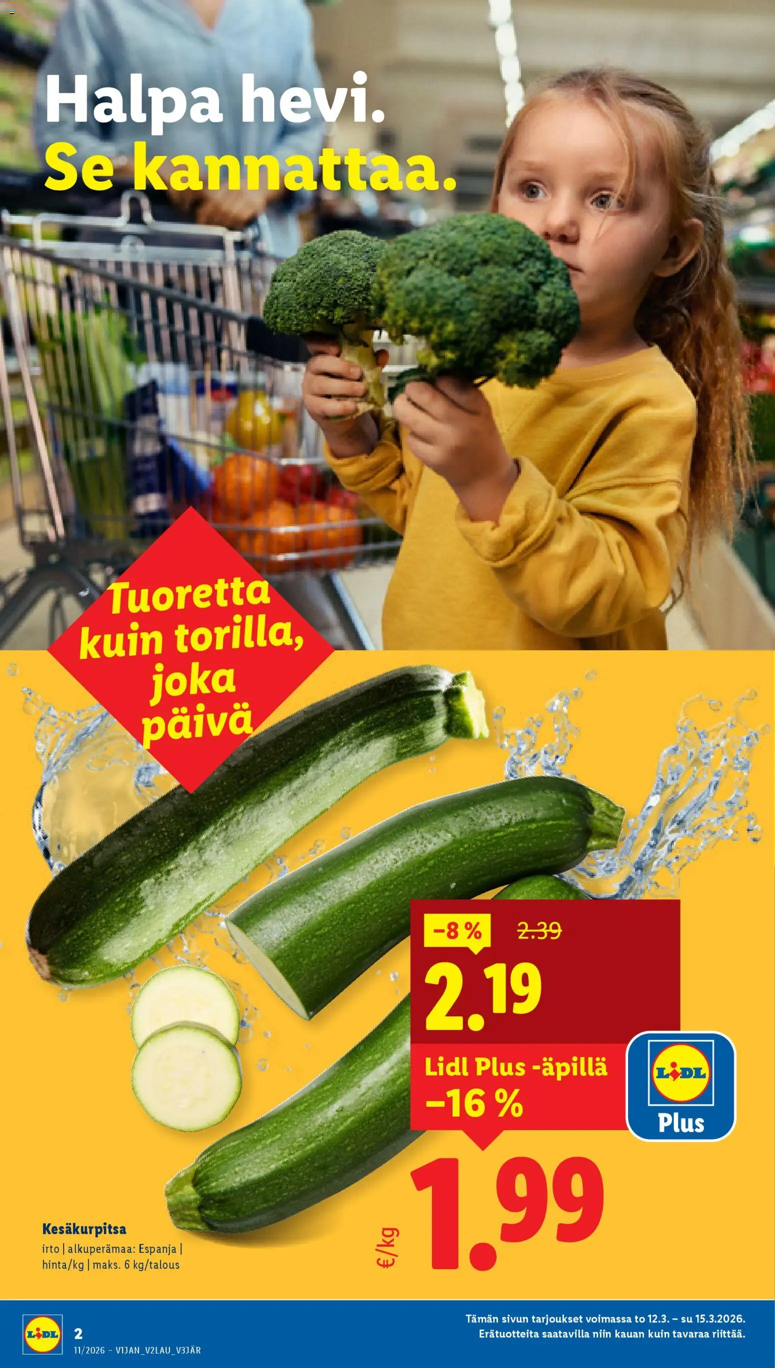 Lidl tarjoukset - Helsinki – voimassa 12.03.2026 alkaen | Sivu: 2 | Tuotteet: Kesäkurpitsa