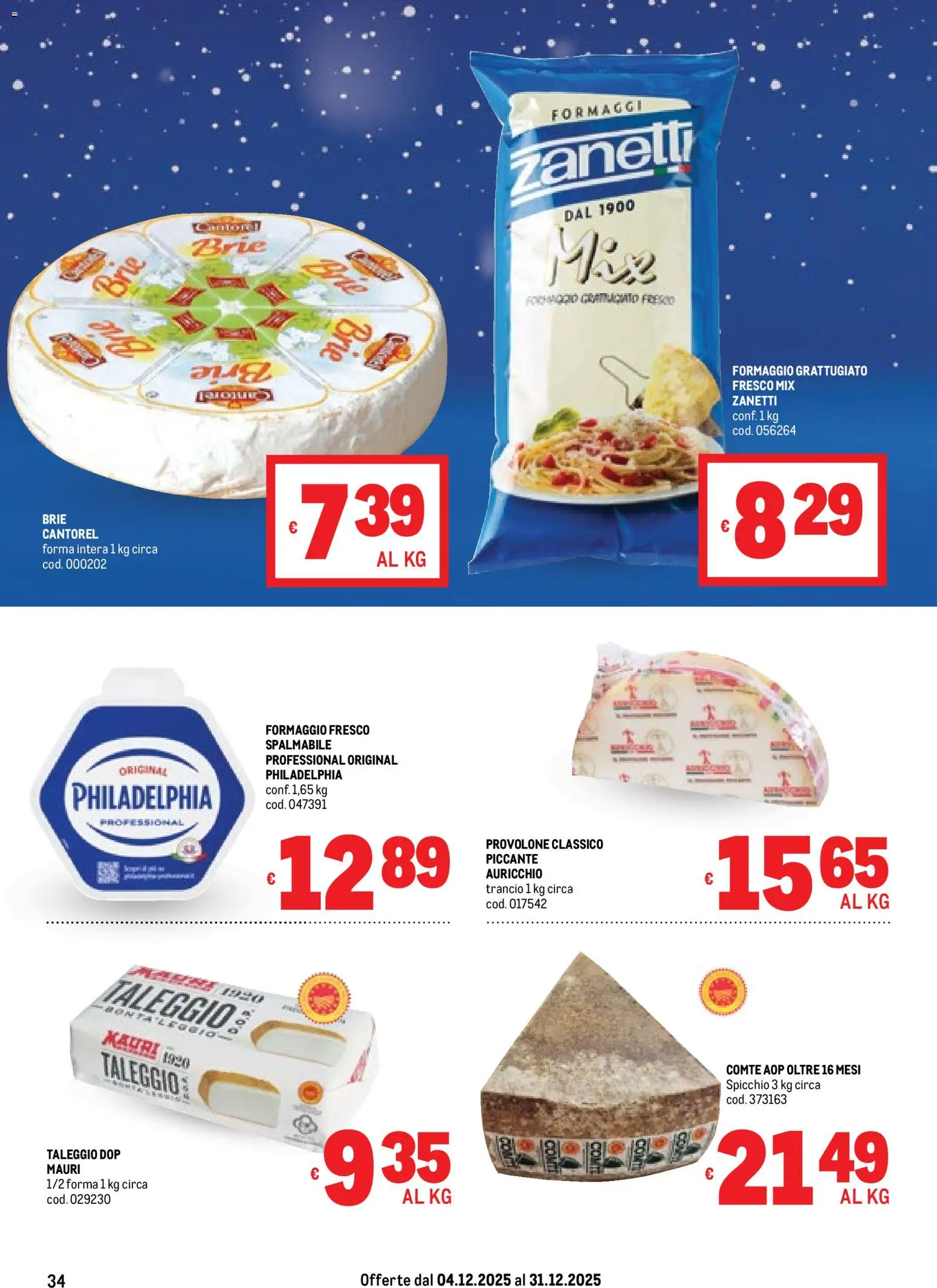 Volantino Metro del 04.12.2025 | Pagina: 34 | Prodotti: Provolone, Formaggio