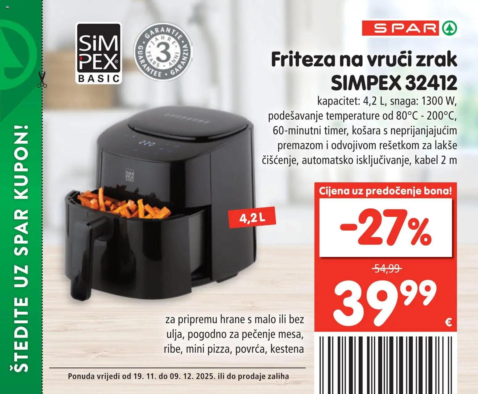 Spar katalog | vrijedi od 19.11.2025 | Stranica: 7 | Proizvodi: Friteza, Košara, Kabel, Friteza na vrući zrak