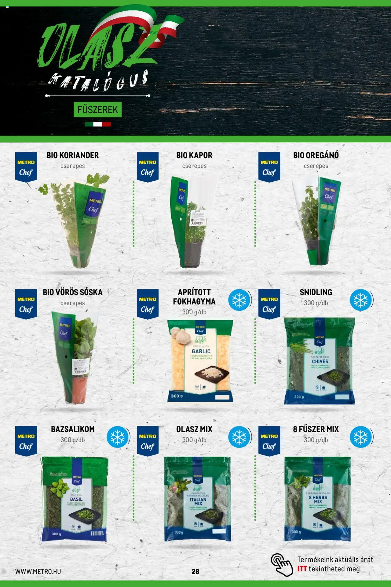 Metro akciós ujság - amely érvényes a következő dátumtól: 02.11.2023 | Oldal: 28 | Termékek: Fokhagyma, Fűszerek, Bazsalikom, Fűszer
