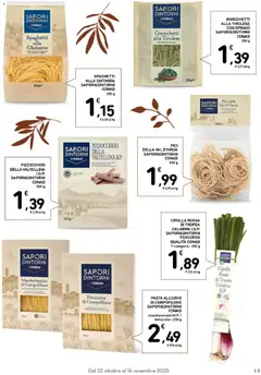 Anteprima del volantino Fettuccine di Campofilone, Pasta all'uovo di Campofilone Sapori&Dintorni Conad maccheroncini I.G.P. / fettuccine - 250 g valido a partire dal 22.10.2025 | Pagina: 13 | Prodotti: Uova, Spinaci, Fettuccine, Gnocchetti