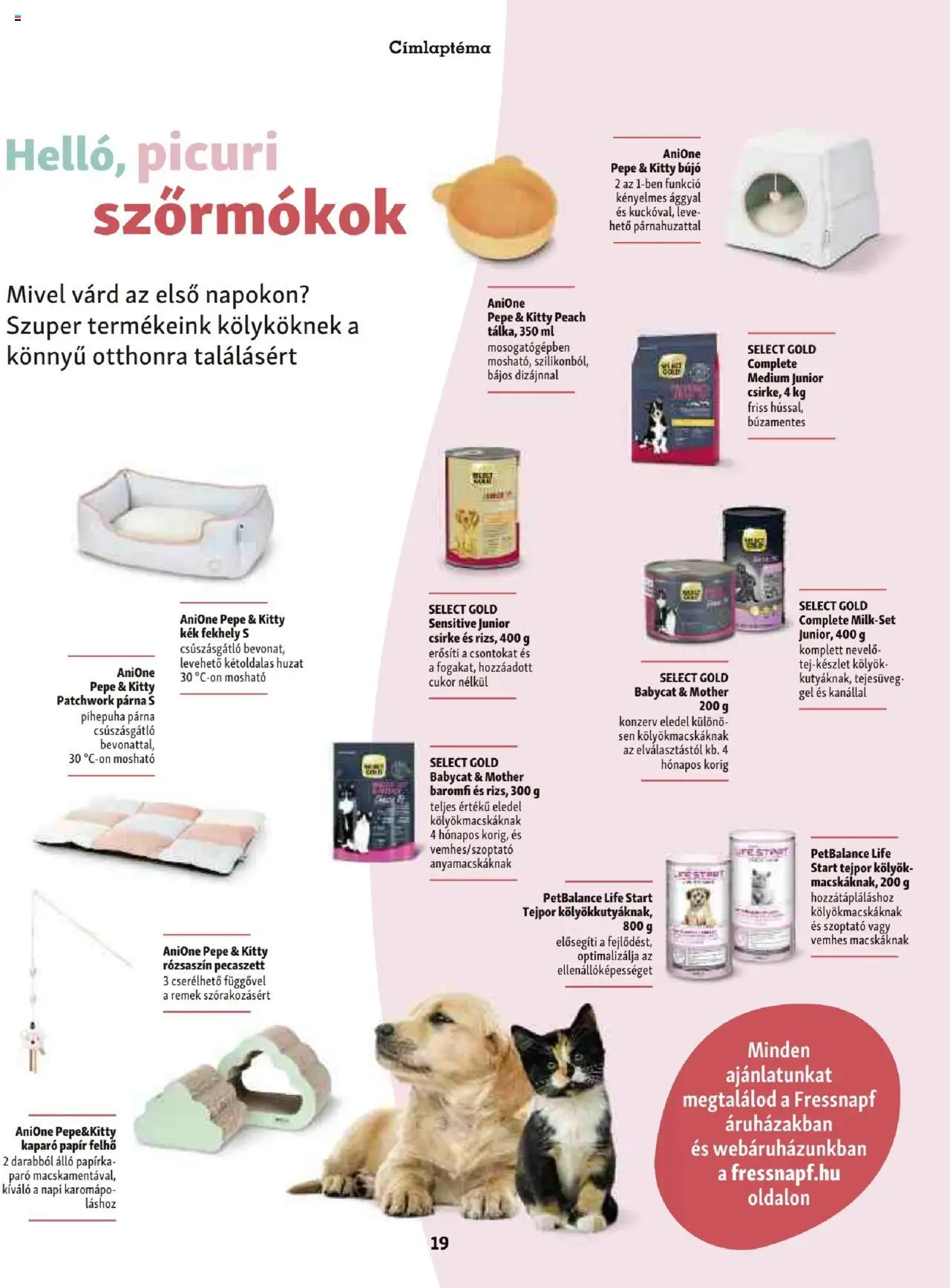 Fressnapf akciós ujság - amely érvényes a következő dátumtól: 05.05.2025 | Oldal: 19 | Termékek: Párna, Tejpor, Cukor