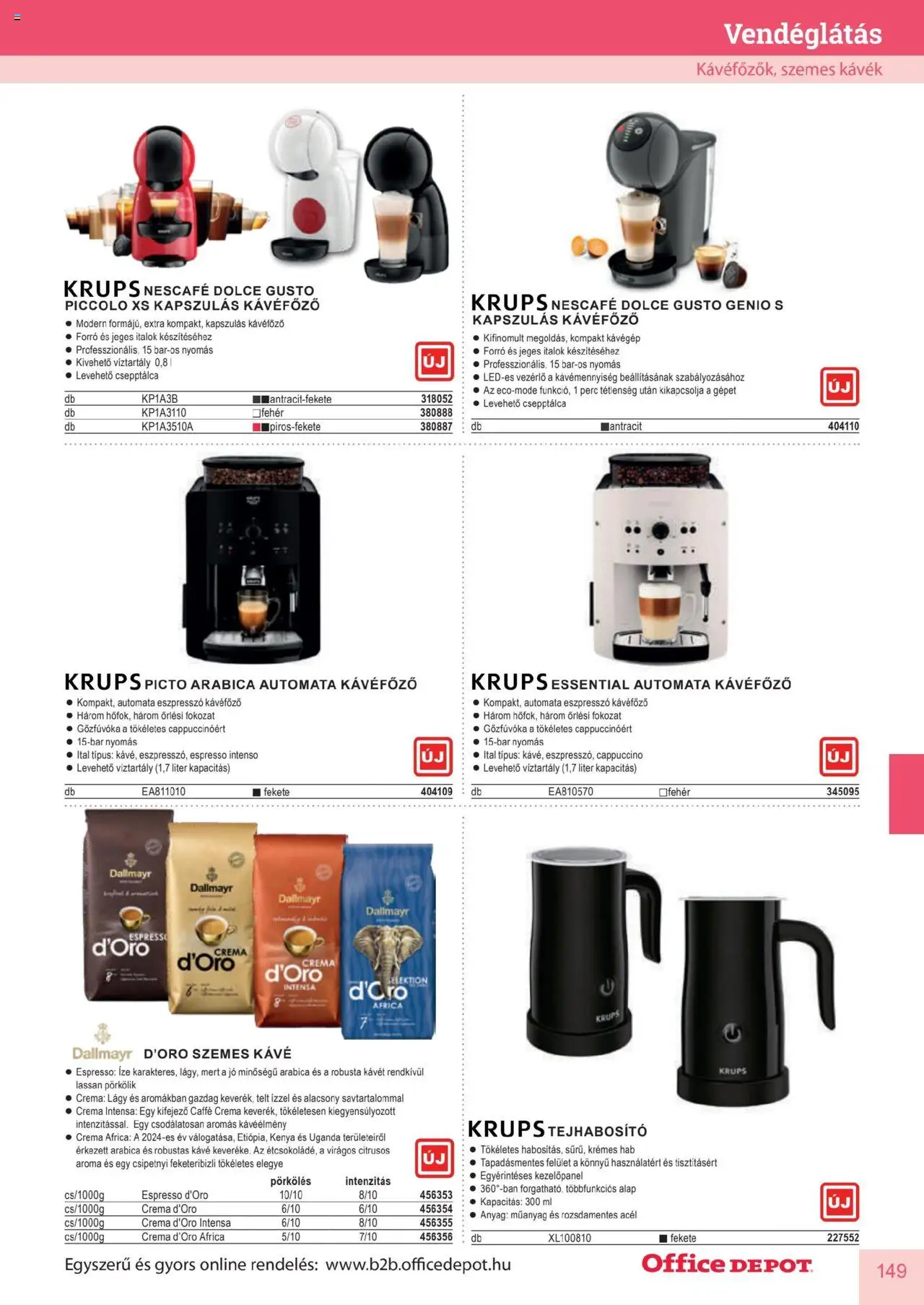 Office Depot akciós ujság - amely érvényes a következő dátumtól: 10.04.2025 | Oldal: 149 | Termékek: Cappuccino, Kávéfőző, Kávé, Automata kávéfőző